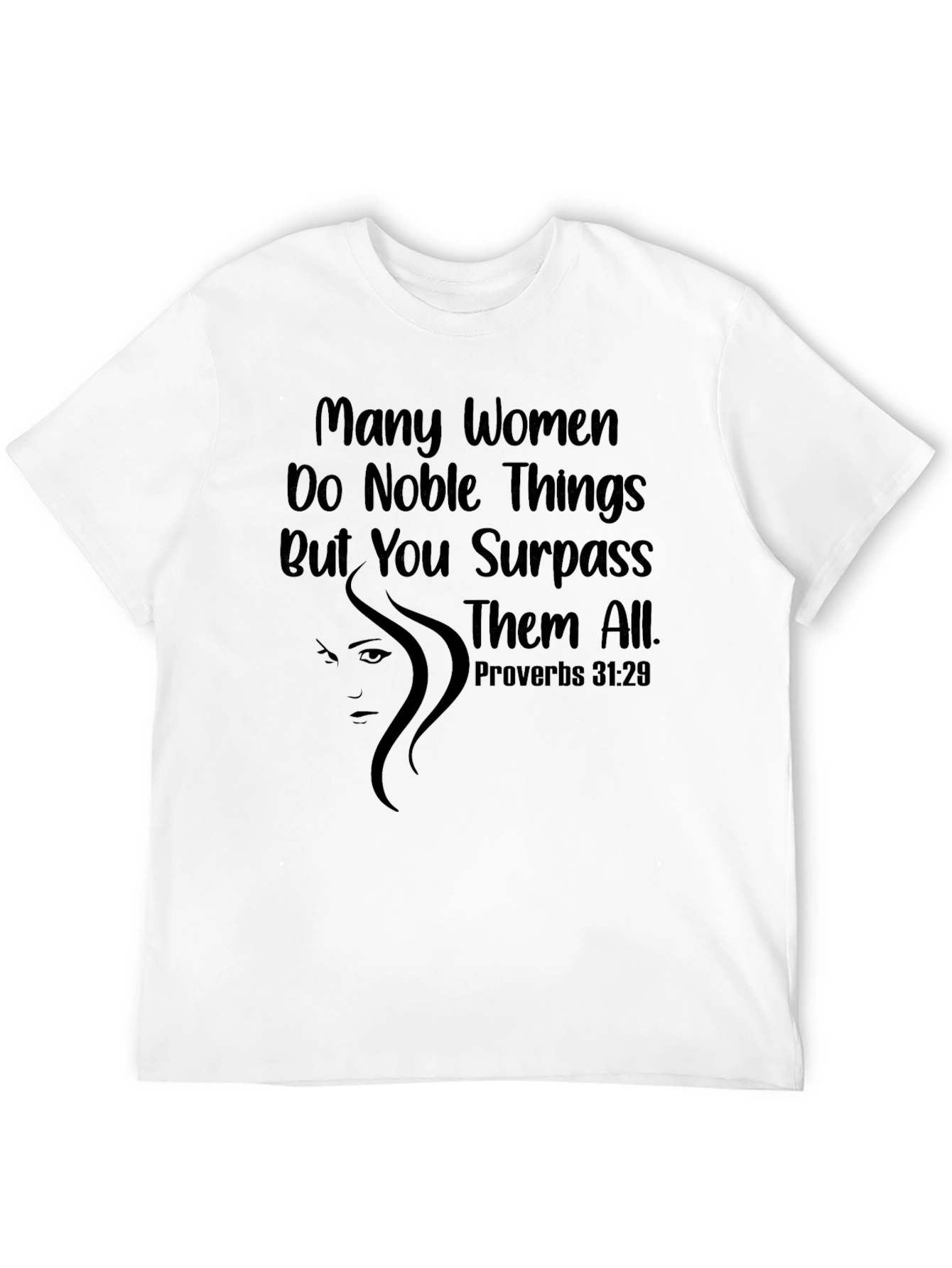 Noble Woman Proverbs 31:29 Graphic T-Shirt