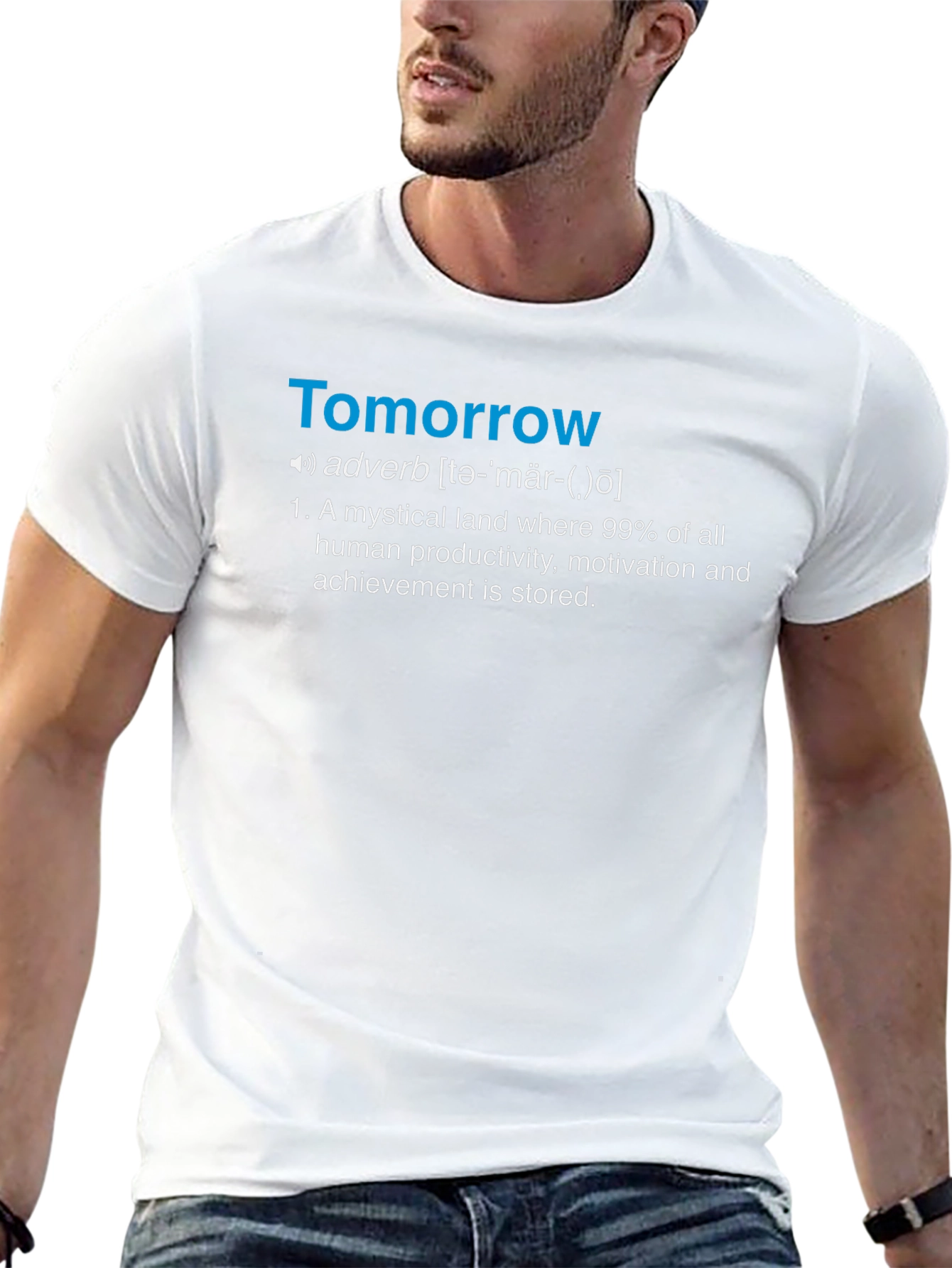 Tomorrow Definition T-Shirt - Funny Motivation Tee