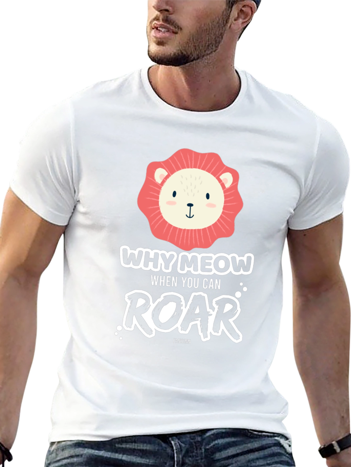 Why Meow When You Can Roar T-Shirt