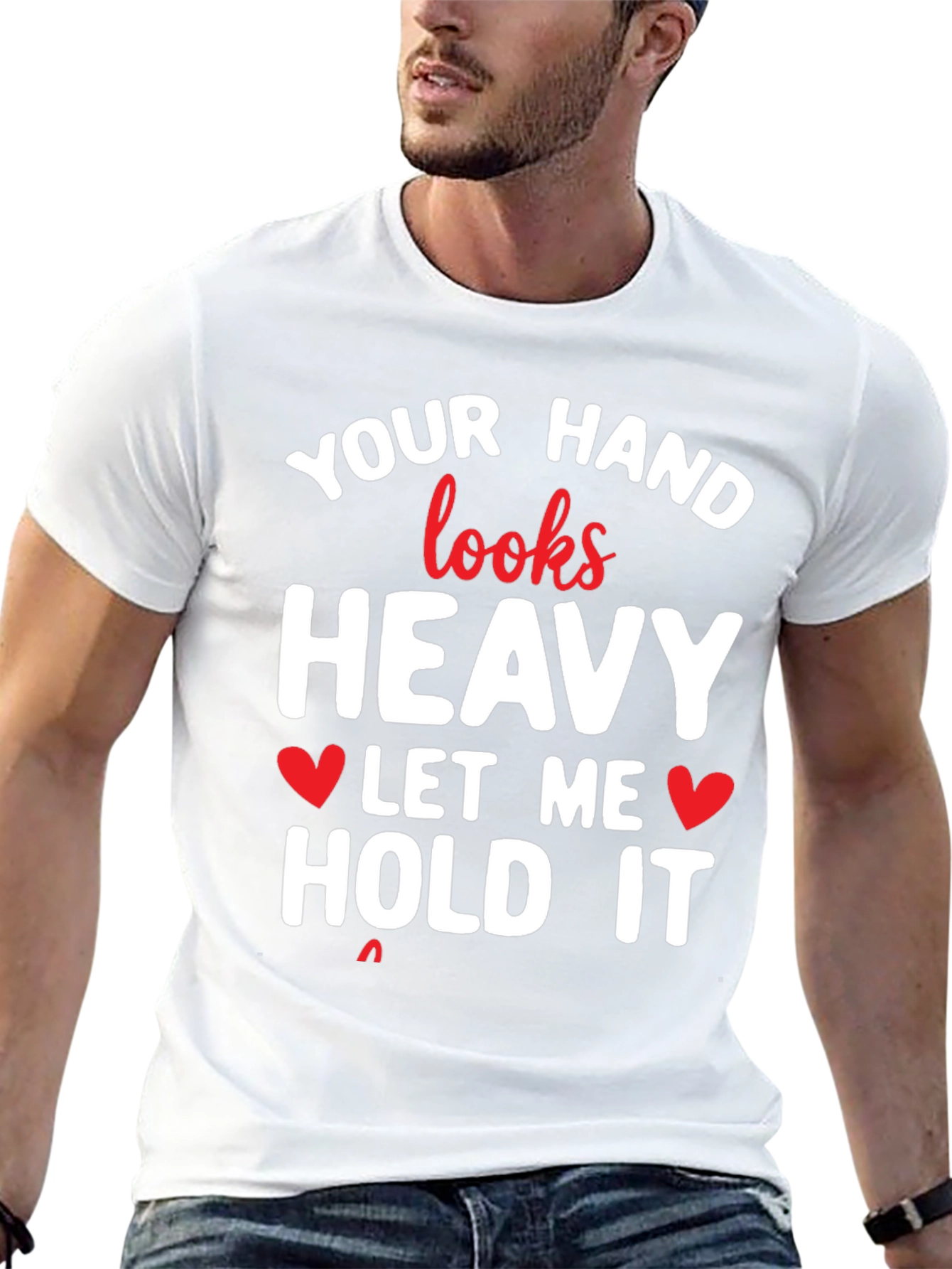 Funny Your Hand Looks Heavy Graphic Tee