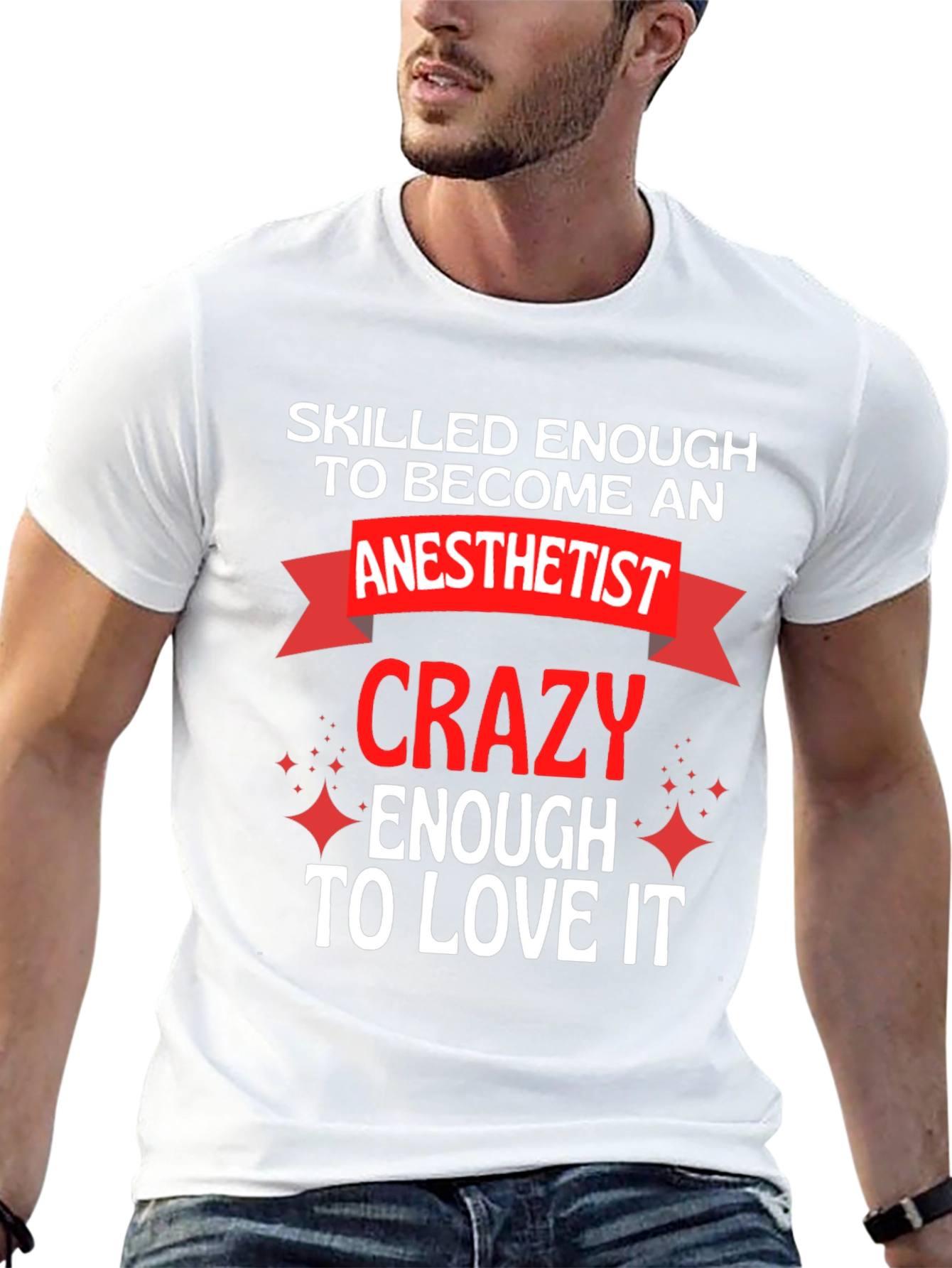 Anesthetist Crazy Enough to Love It T-Shirt