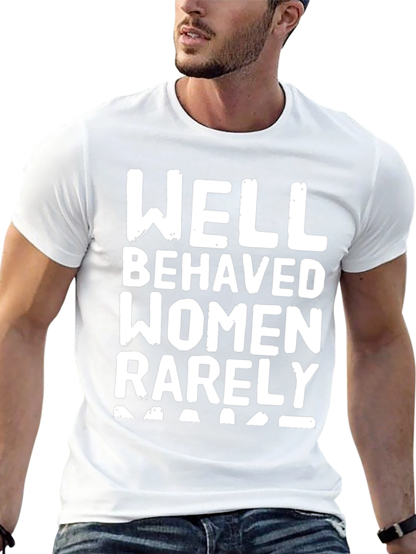 Well Behaved Women T-Shirt