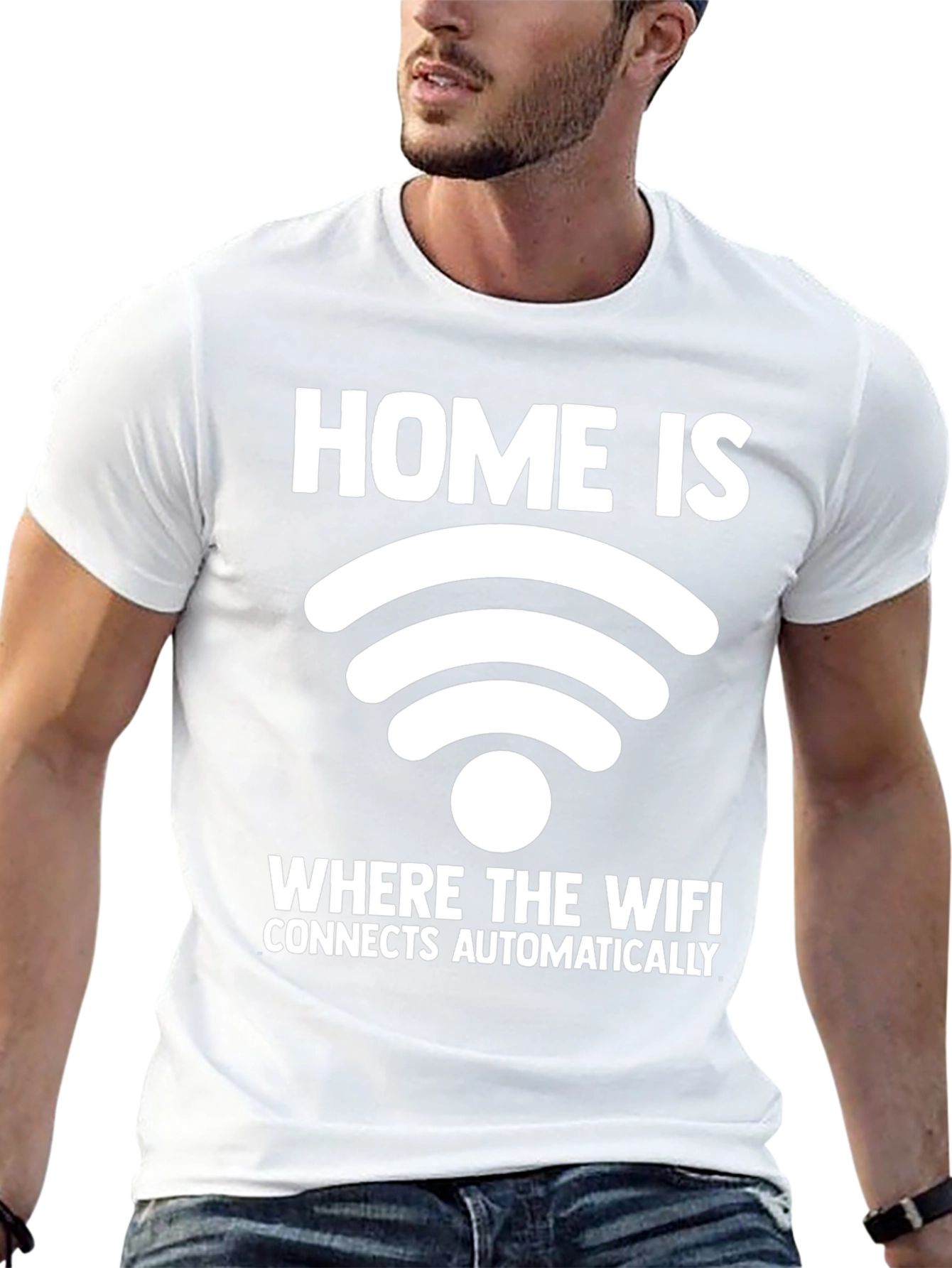 Home is Where WiFi Connects Automatically T-Shirt