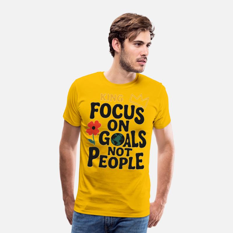 Focus King – Goals Over People