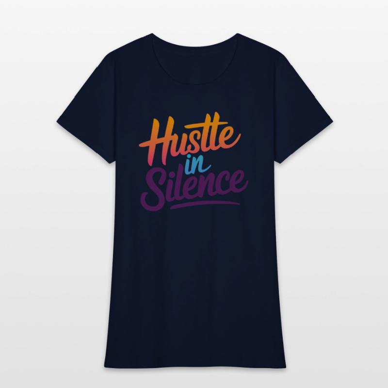 Hustle in Silence Motivational T-Shirt