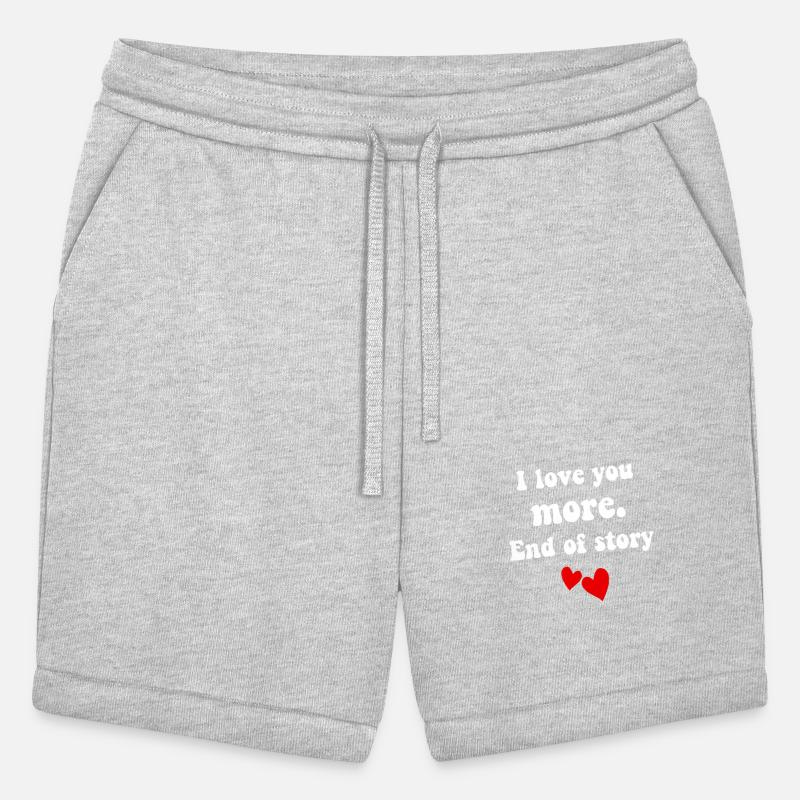 I love you more end of story