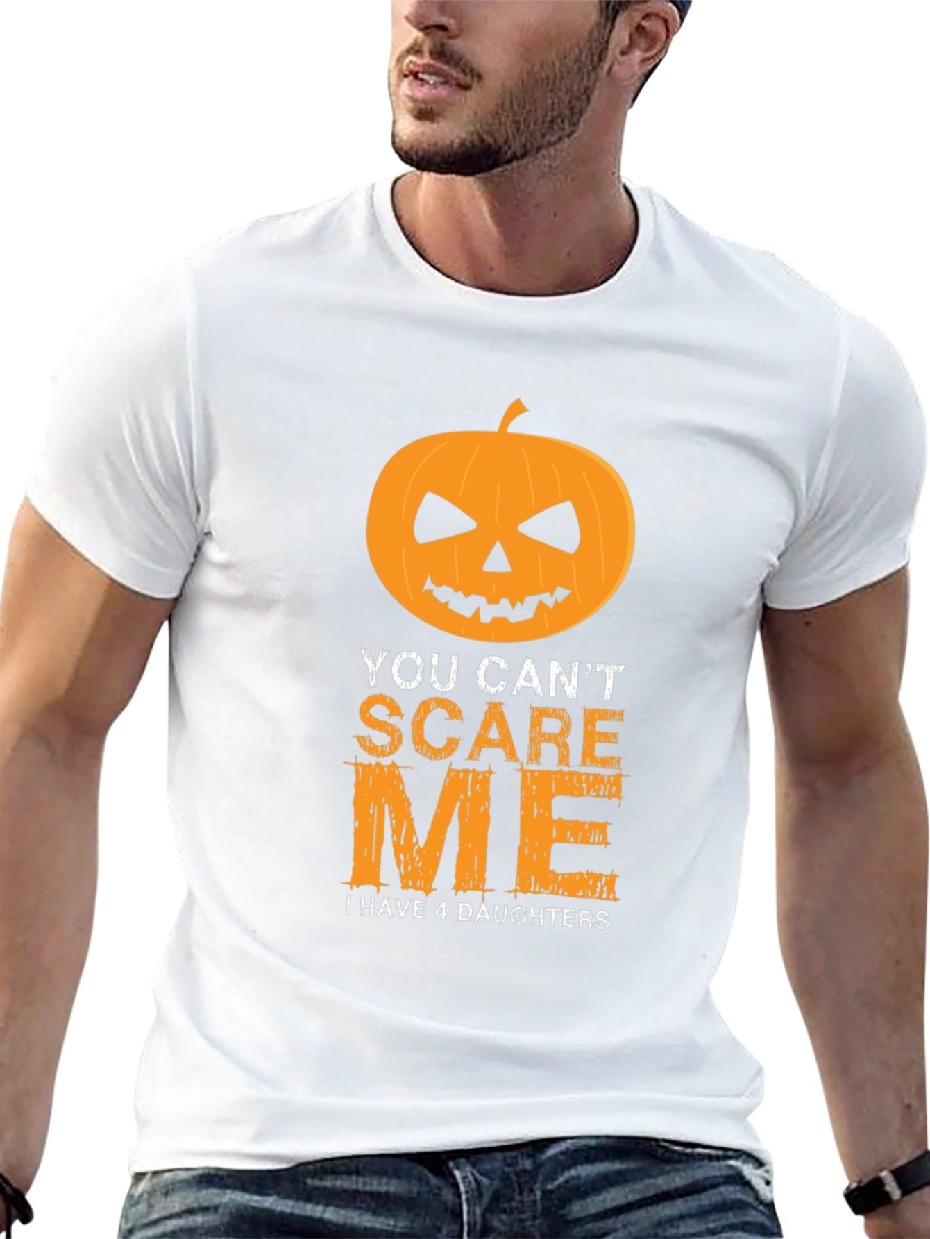 You Cant Scare Me T-Shirt - 4 Daughters
