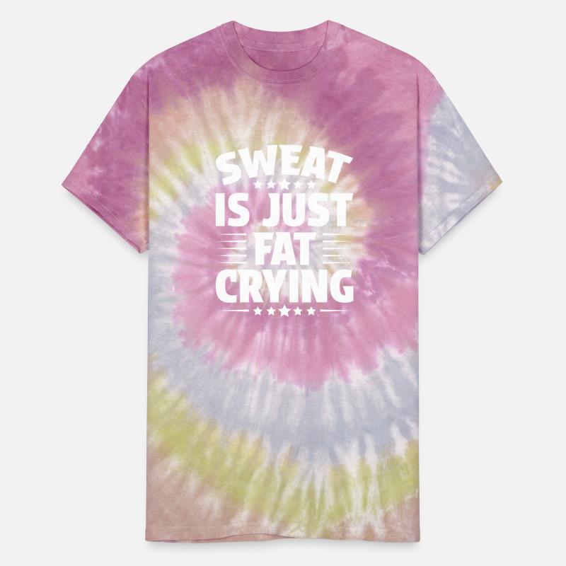 Sweat Is Just Fat Crying