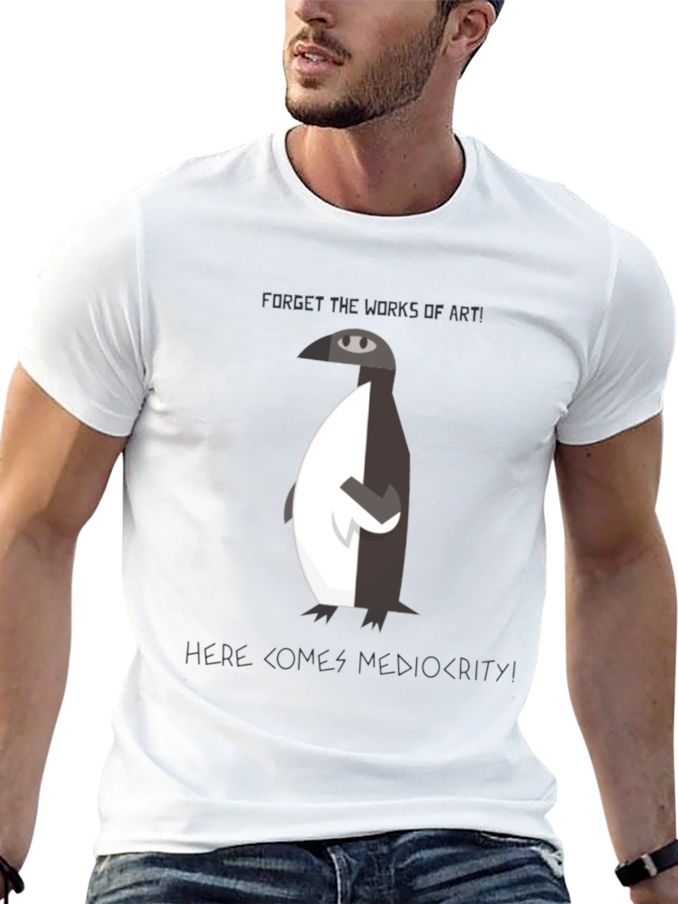 Penguin Humor T-Shirt - Forget Art Mediocrity!