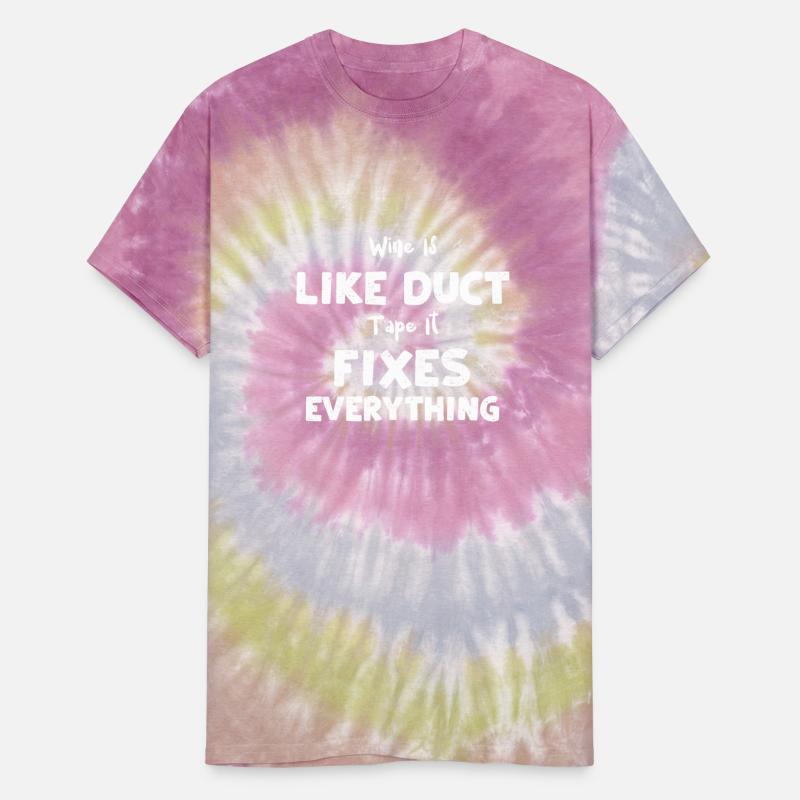 Wine Is Like Duct Tape It Fixes...