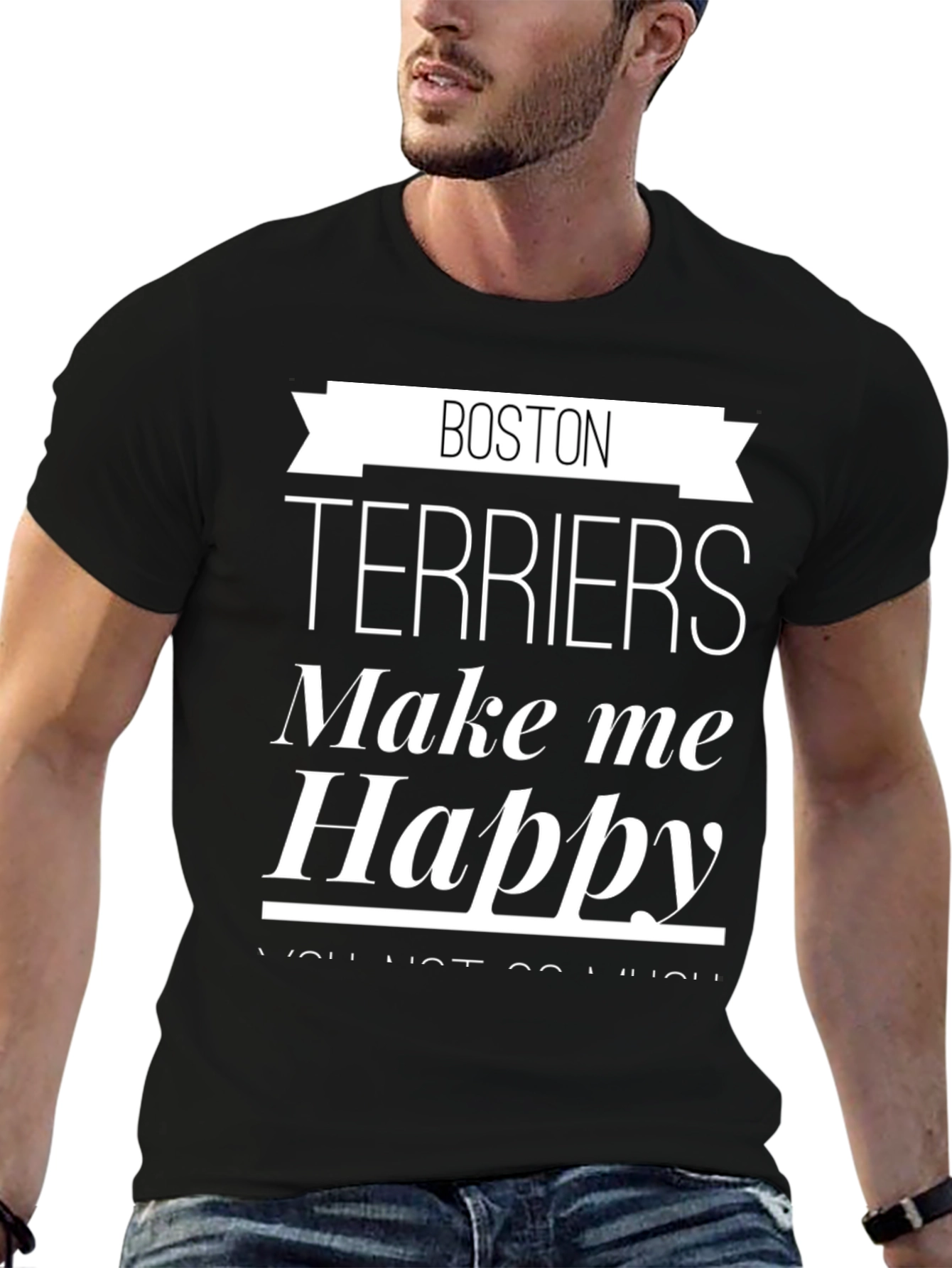 Boston Terriers Make Me Happy Graphic T-Shirt