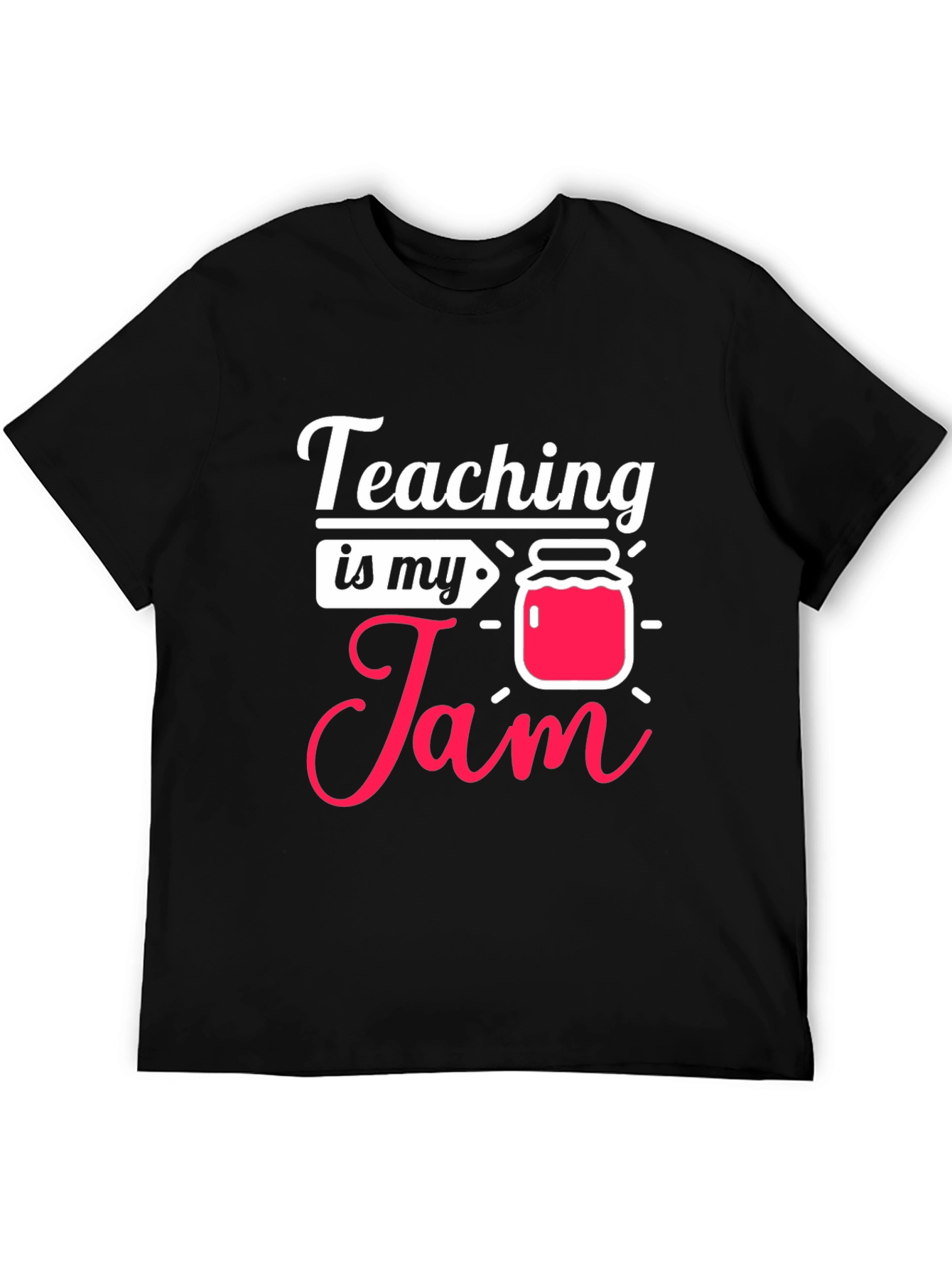 Teaching is my Jam - Teacher Graphic Tee