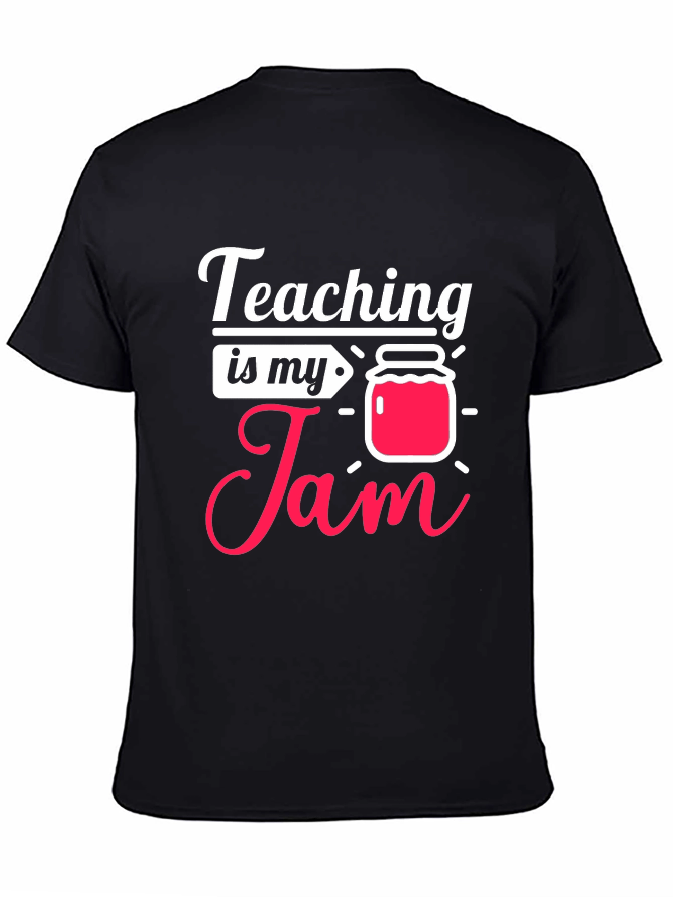 Teaching is my Jam - Teacher Graphic Tee