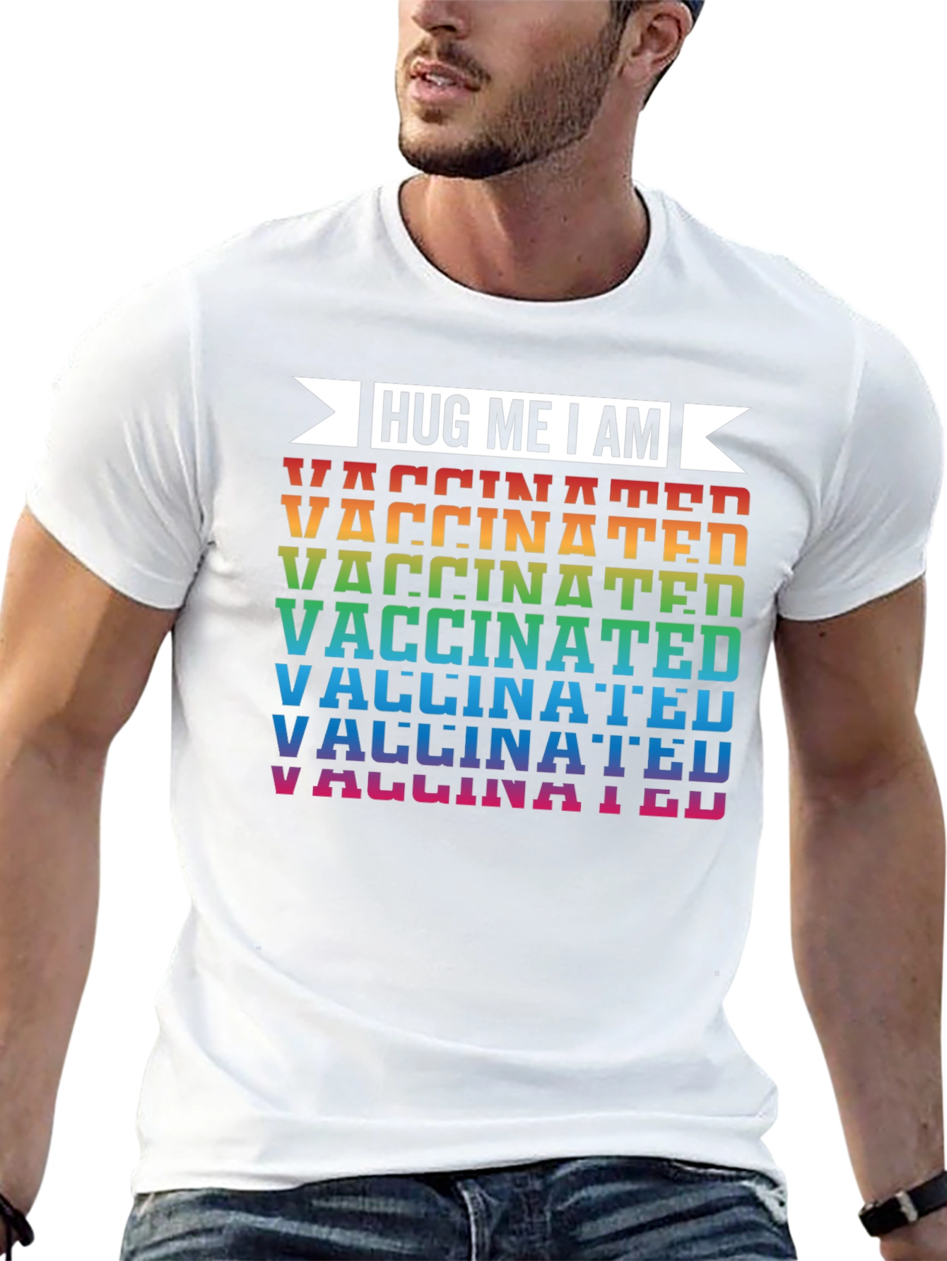 Hug Me I Am Vaccinated T-Shirt - Rainbow