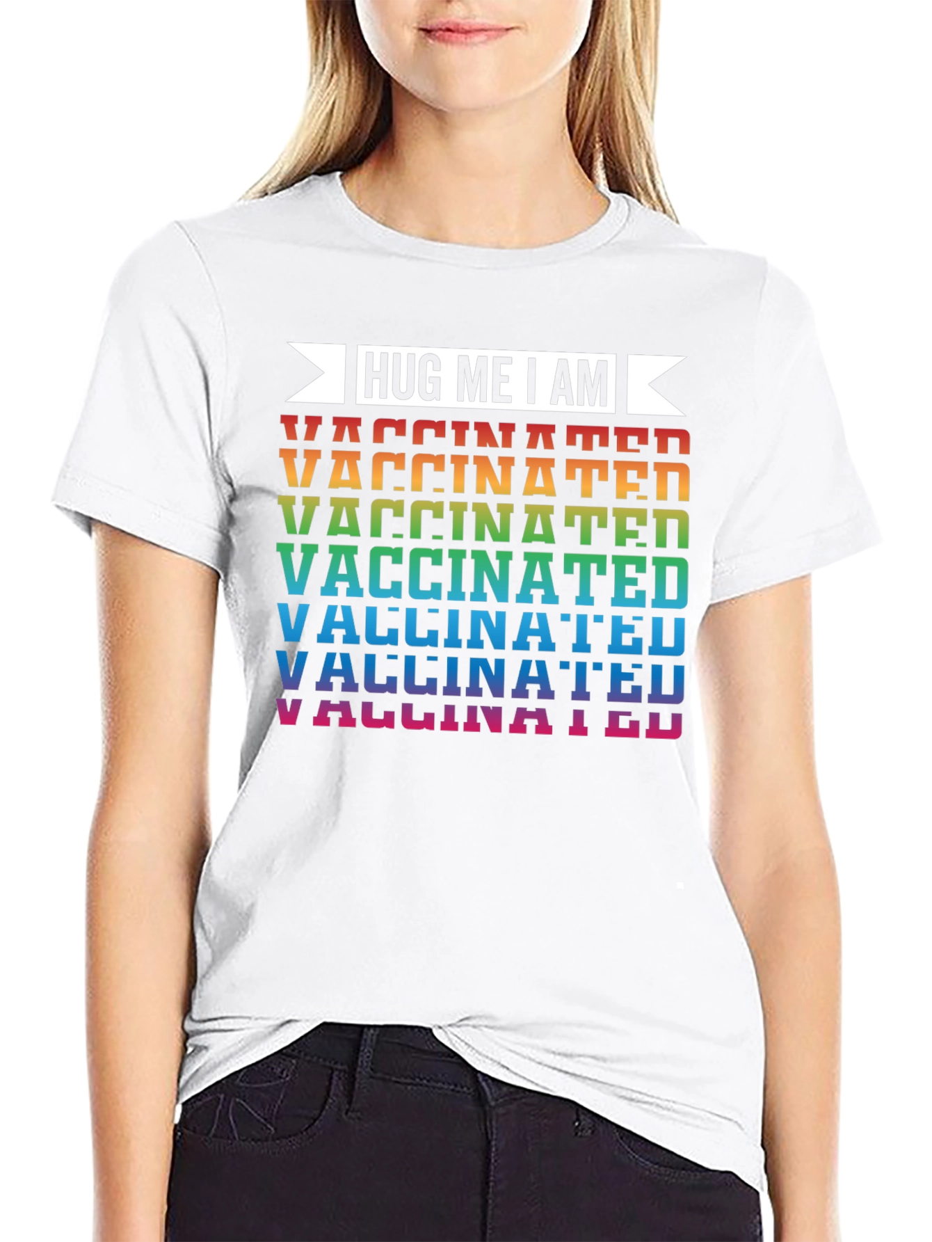 Hug Me I Am Vaccinated T-Shirt - Rainbow
