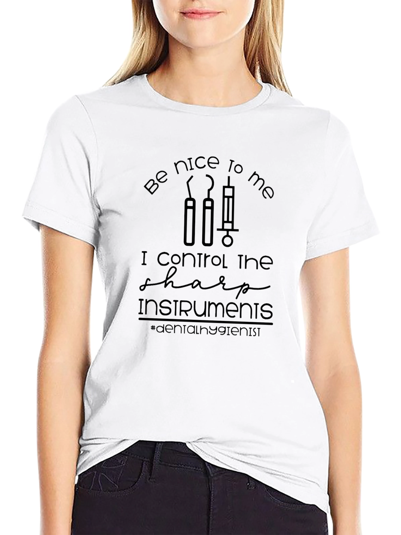 Dental Hygienist T-Shirt: Be Nice to Me