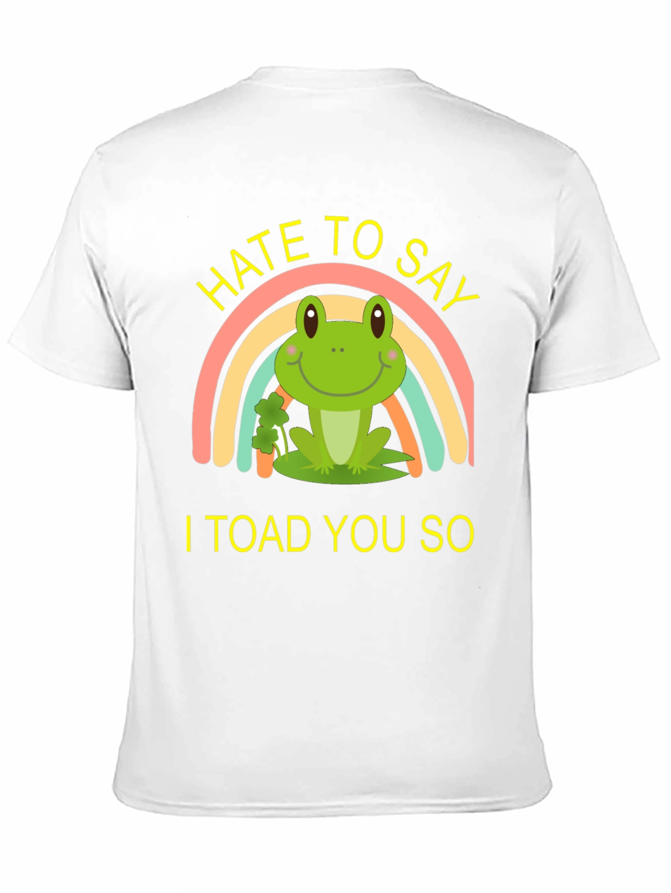 Hate To Say I Toad You So T-Shirt