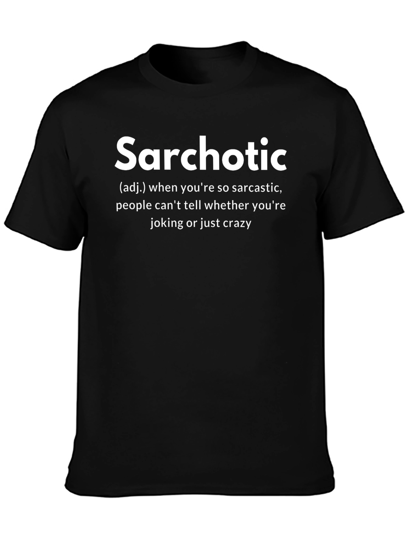 Sarchotic Definition Graphic Tee - Sarcasm Humor T-Shirt