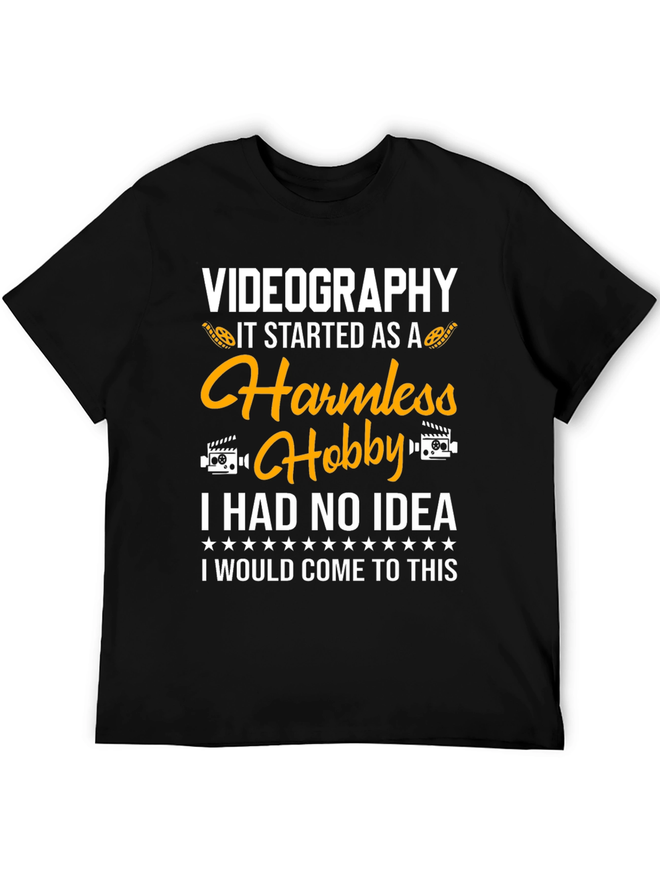 Videography Harmless Hobby T-Shirt