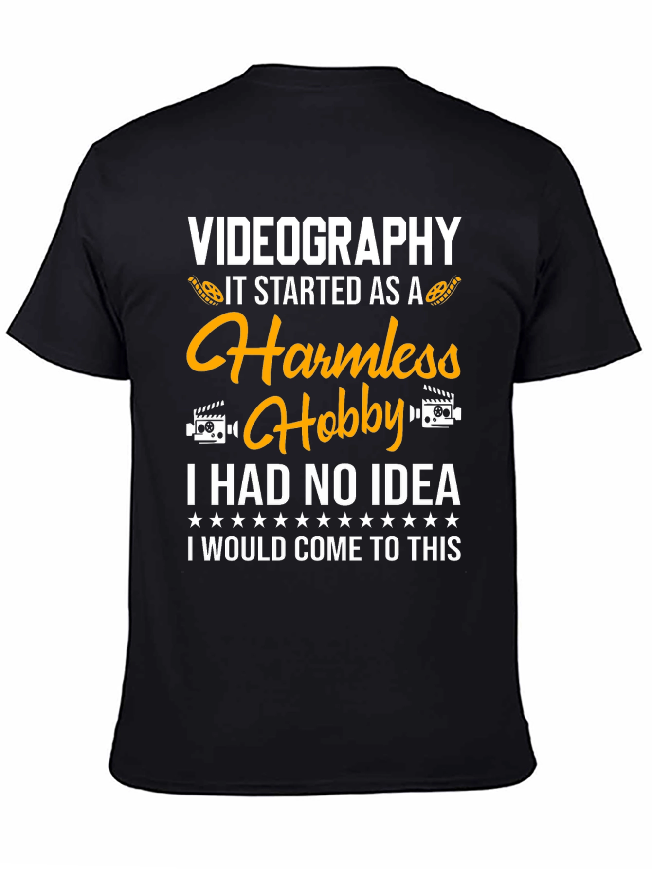 Videography Harmless Hobby T-Shirt