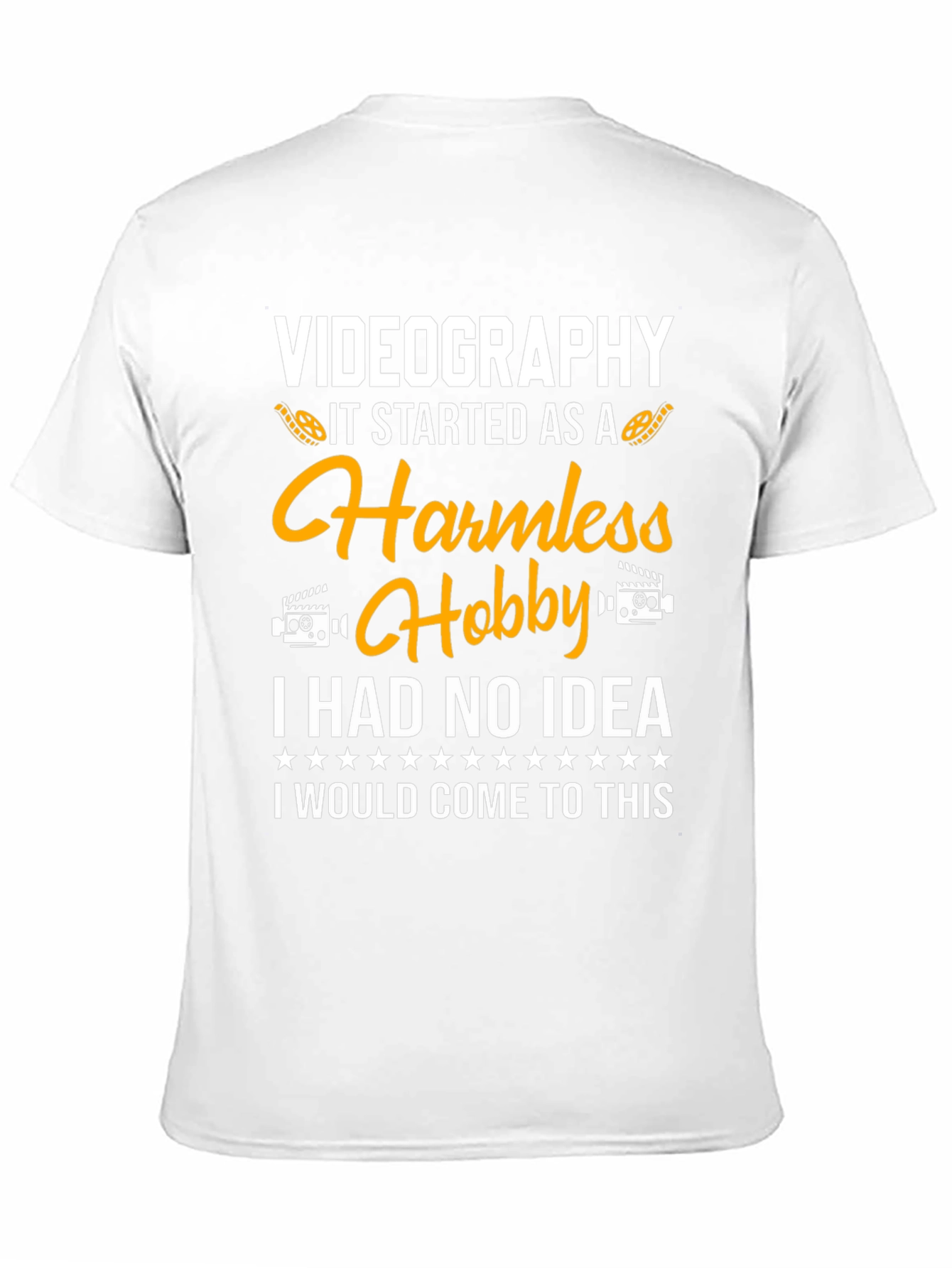 Videography Harmless Hobby T-Shirt