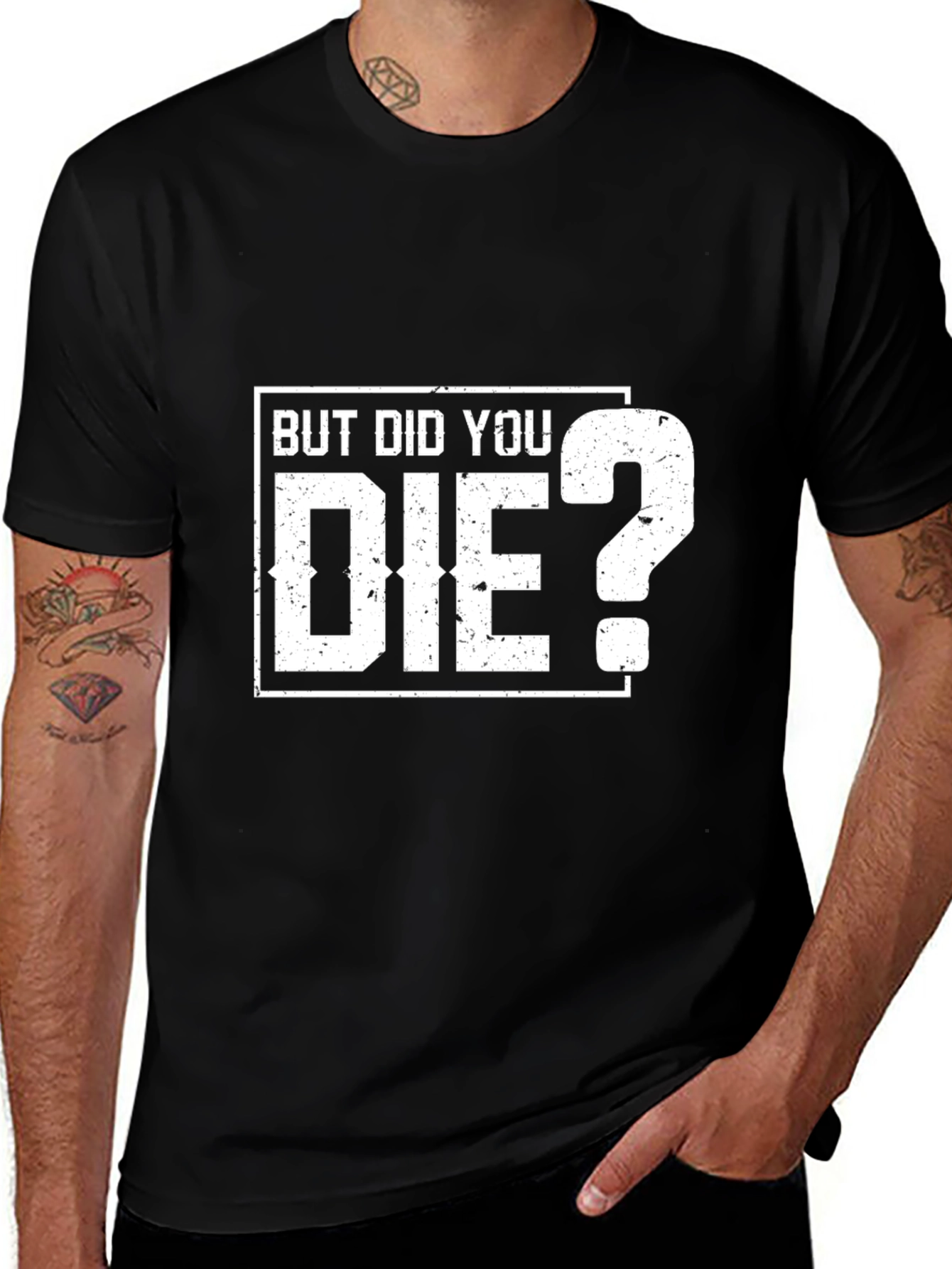 But Did You Die? Graphic T-Shirt