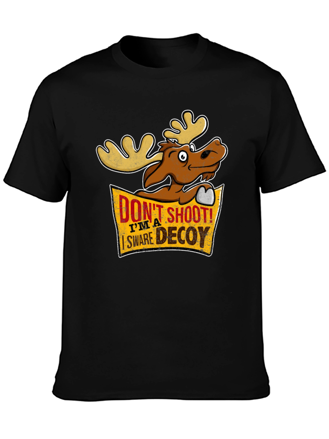 Dont Shoot! Im a Swear Decoy - Moose T-Shirt