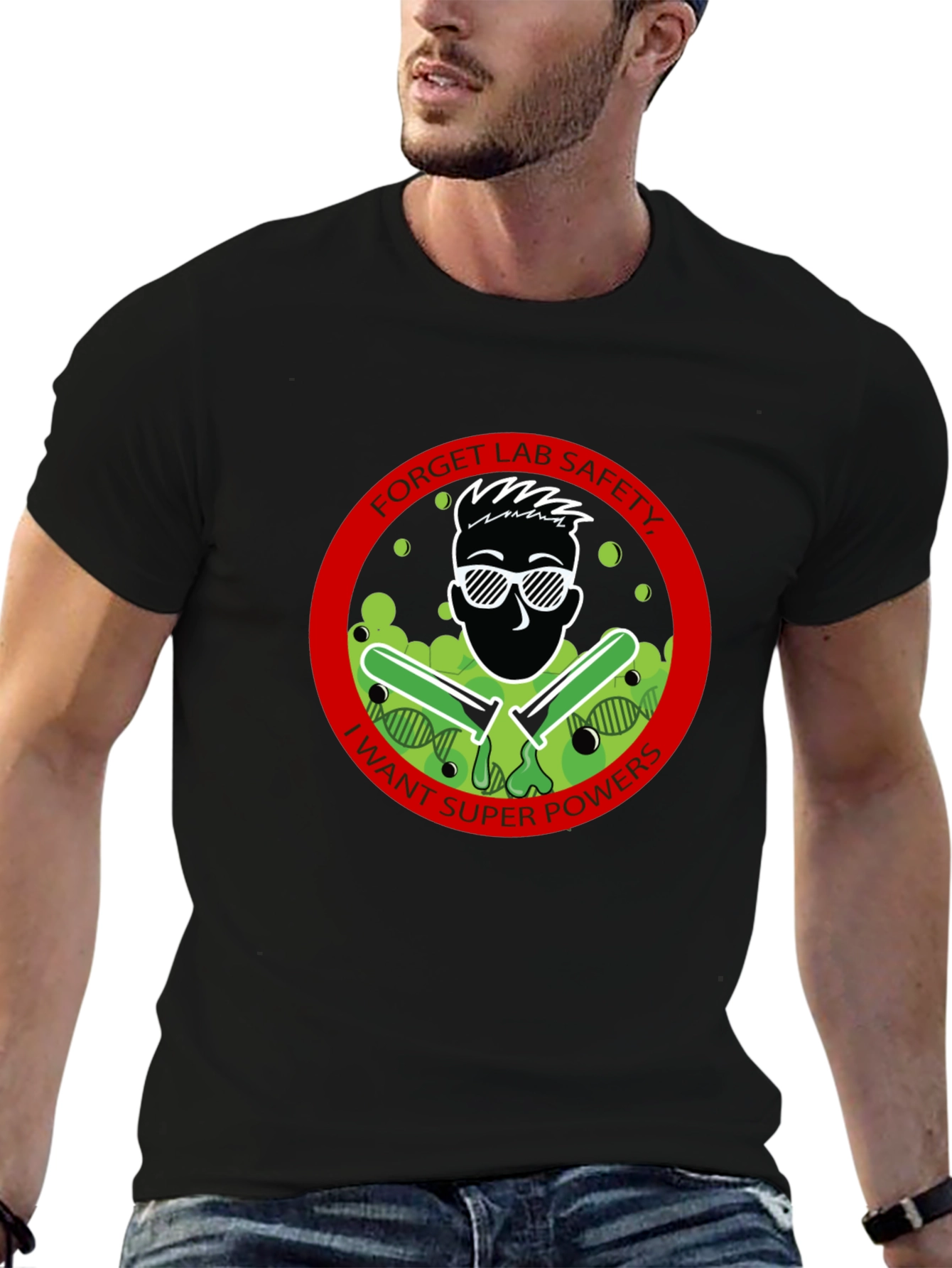 Forget Lab Safety T-Shirt - I Want Superpowers!