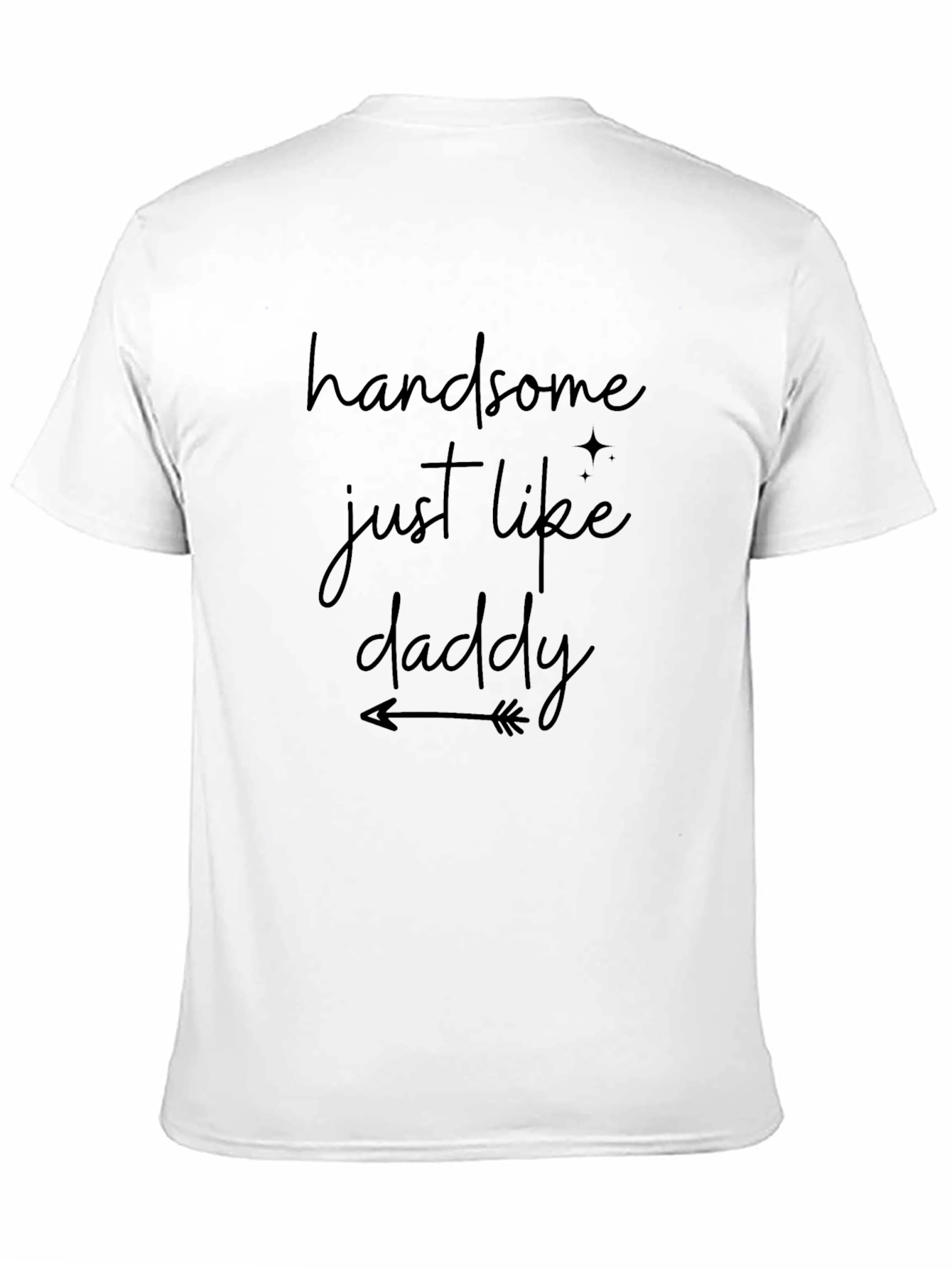 Handsome Just Like Daddy Black T-Shirt