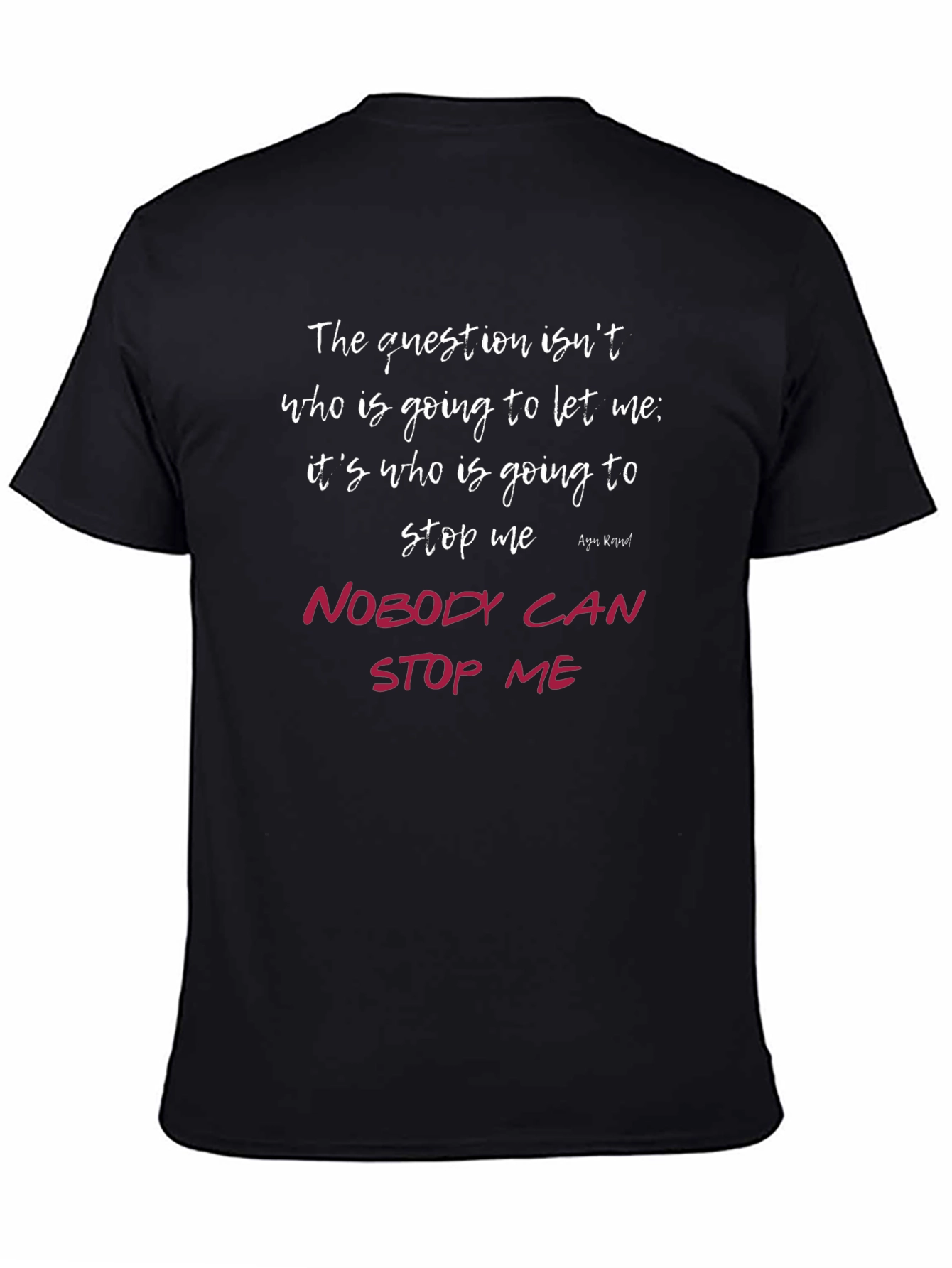 Motivational Quote T-Shirt - Nobody Can Stop Me