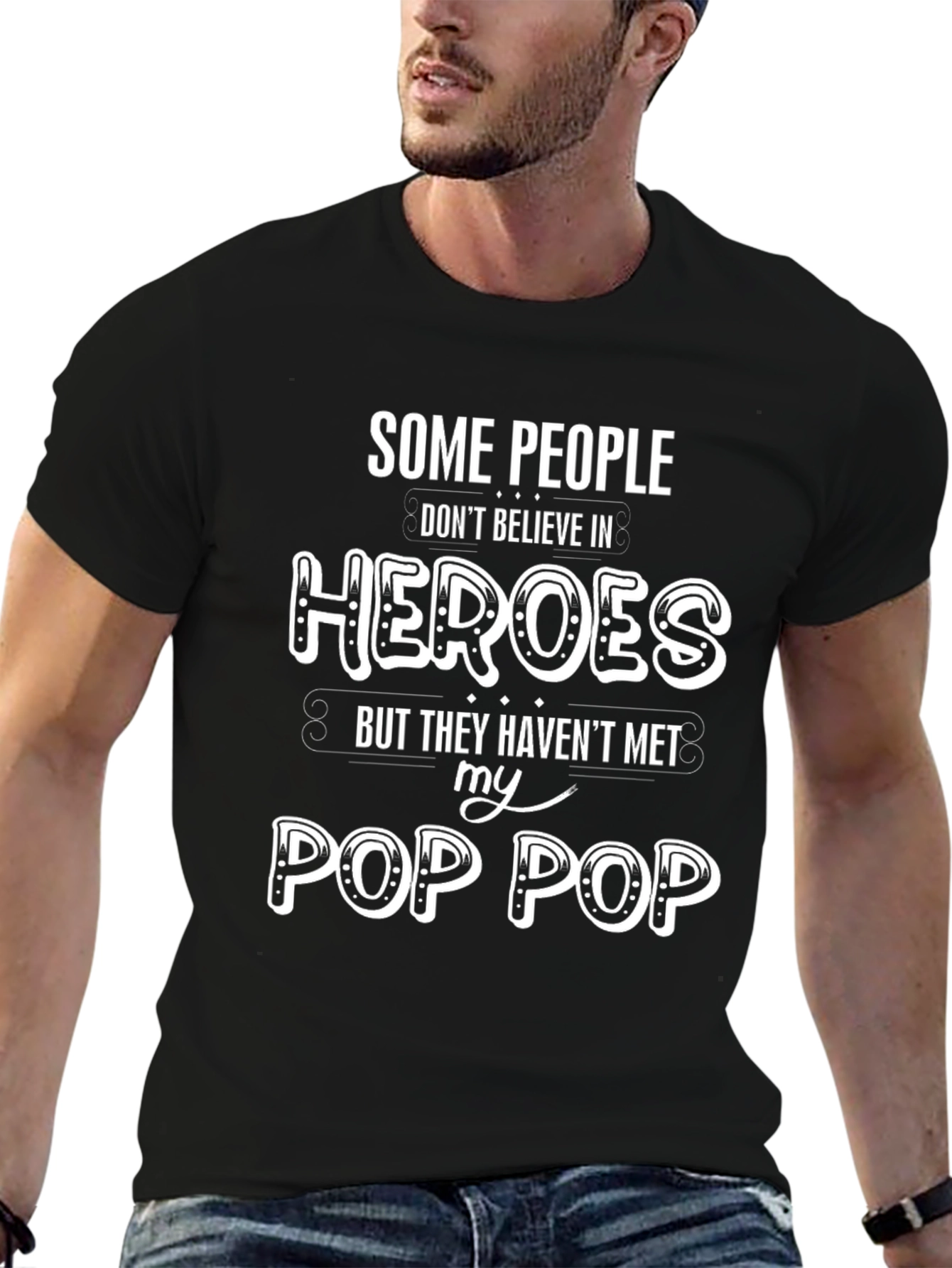 Heroes Pop Pop T-Shirt - Unique Grandfather Gift