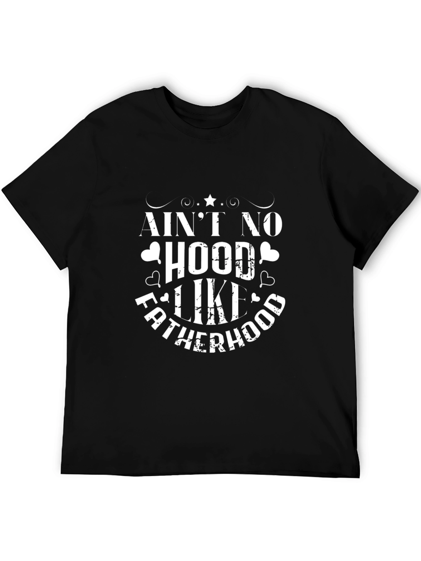 Aint No Hood Like Fatherhood Black Tee