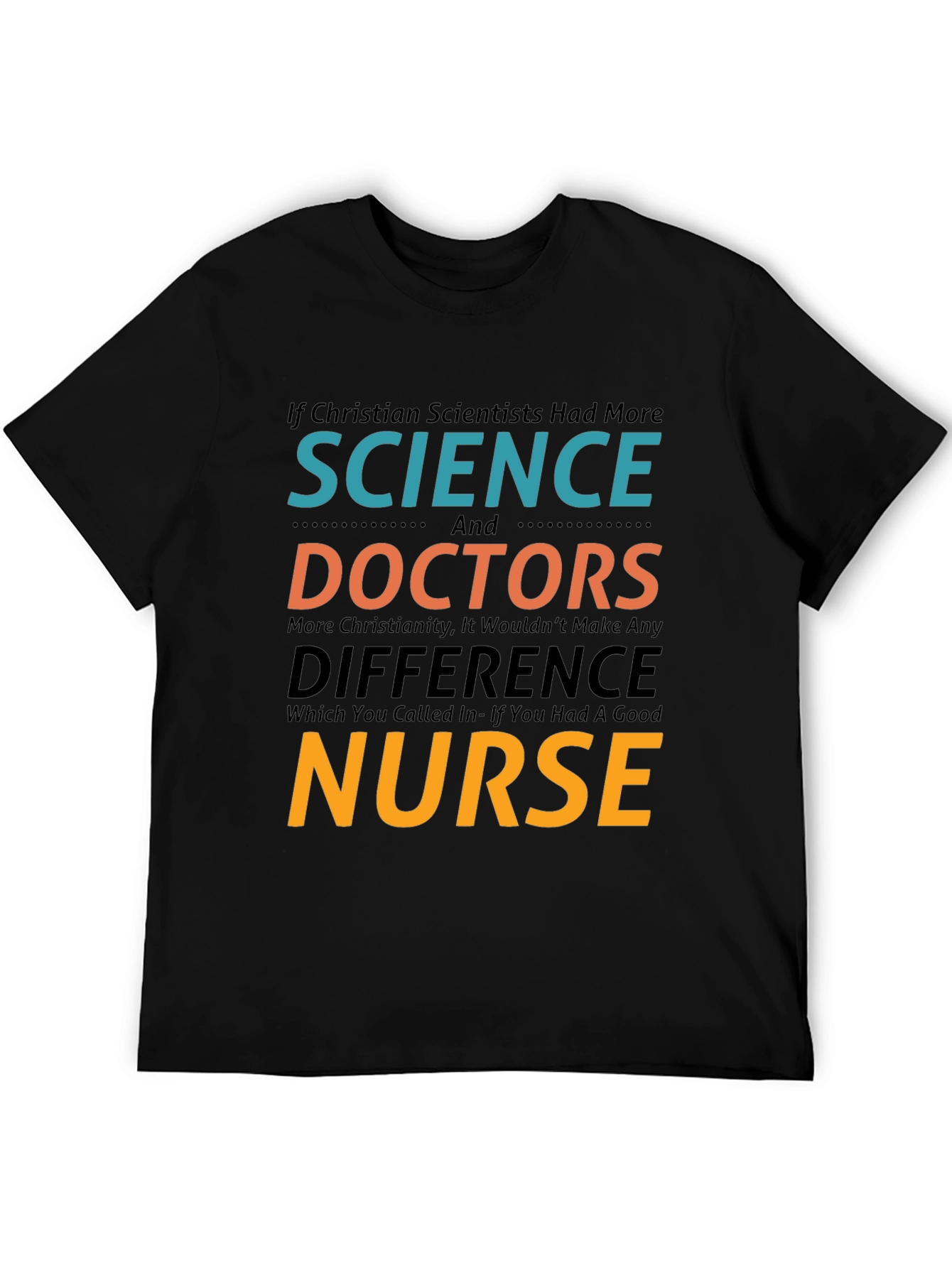 Science Doctors Nurse Sarcastic Graphic Tee