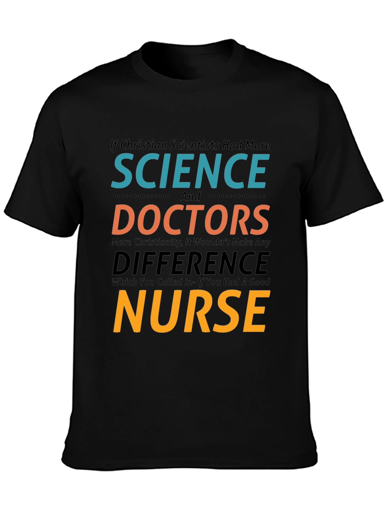 Science Doctors Nurse Sarcastic Graphic Tee