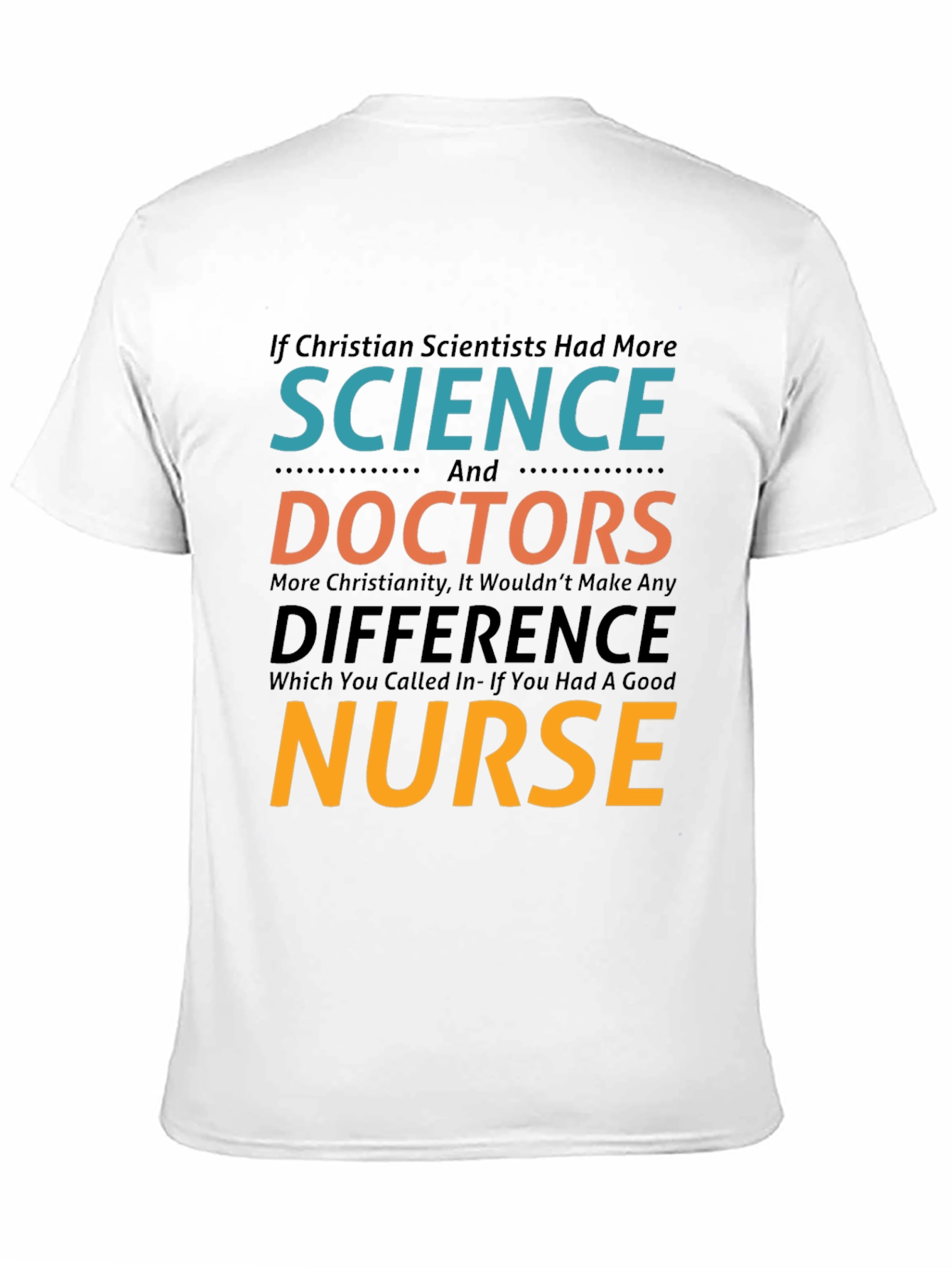 Science Doctors Nurse Sarcastic Graphic Tee