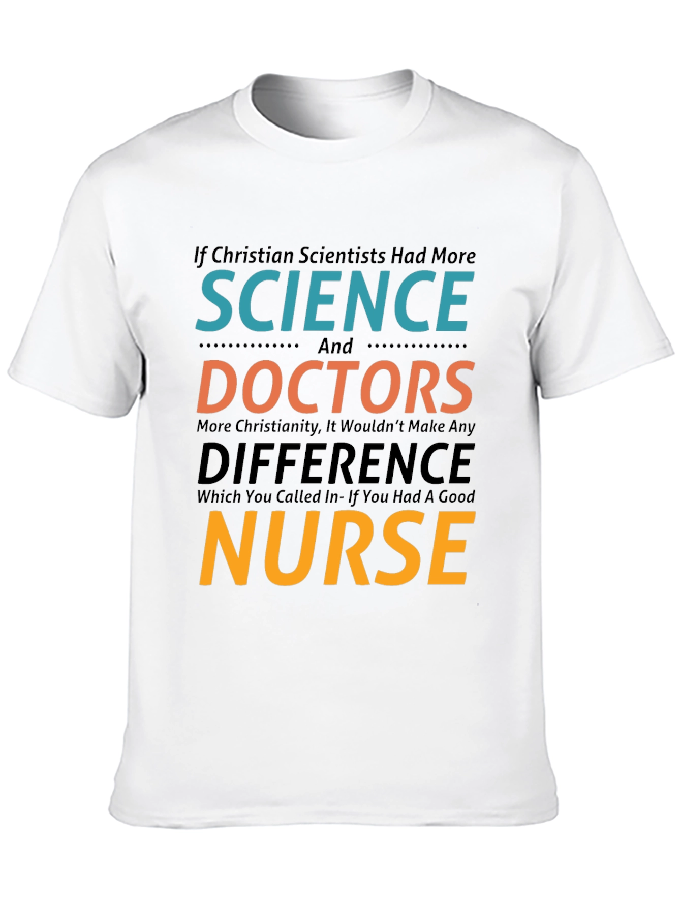 Science Doctors Nurse Sarcastic Graphic Tee