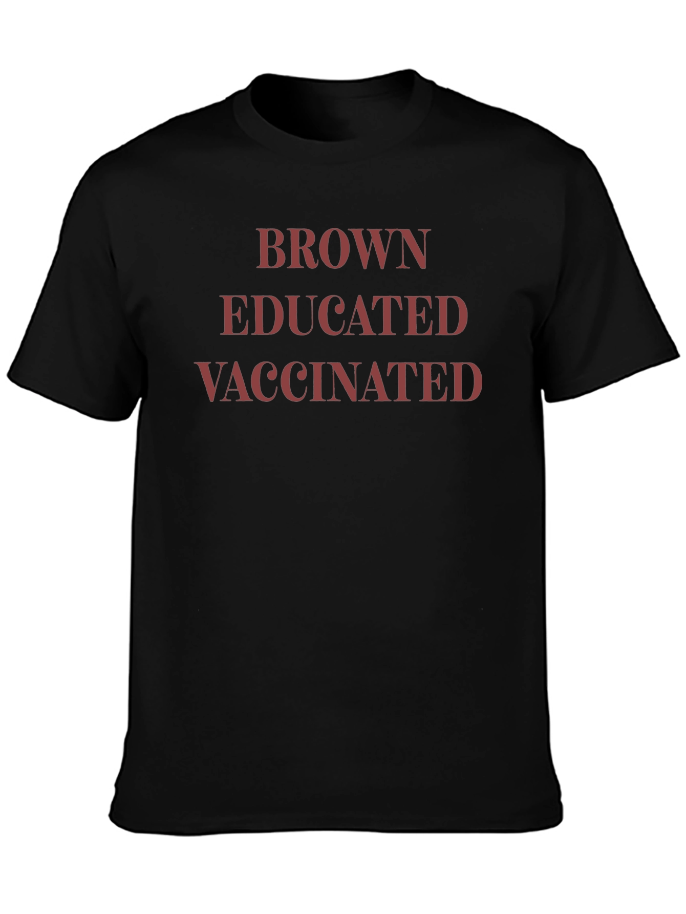 Brown Educated Vaccinated Graphic Tee