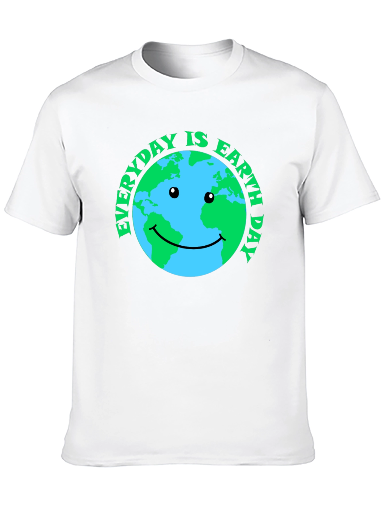 Earth Day T-Shirt: Everyday is Earth Day!
