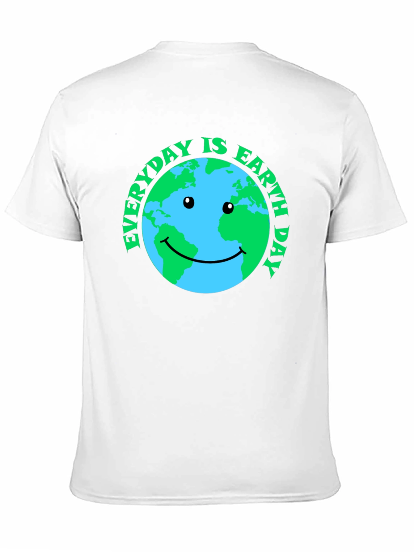 Earth Day T-Shirt: Everyday is Earth Day!
