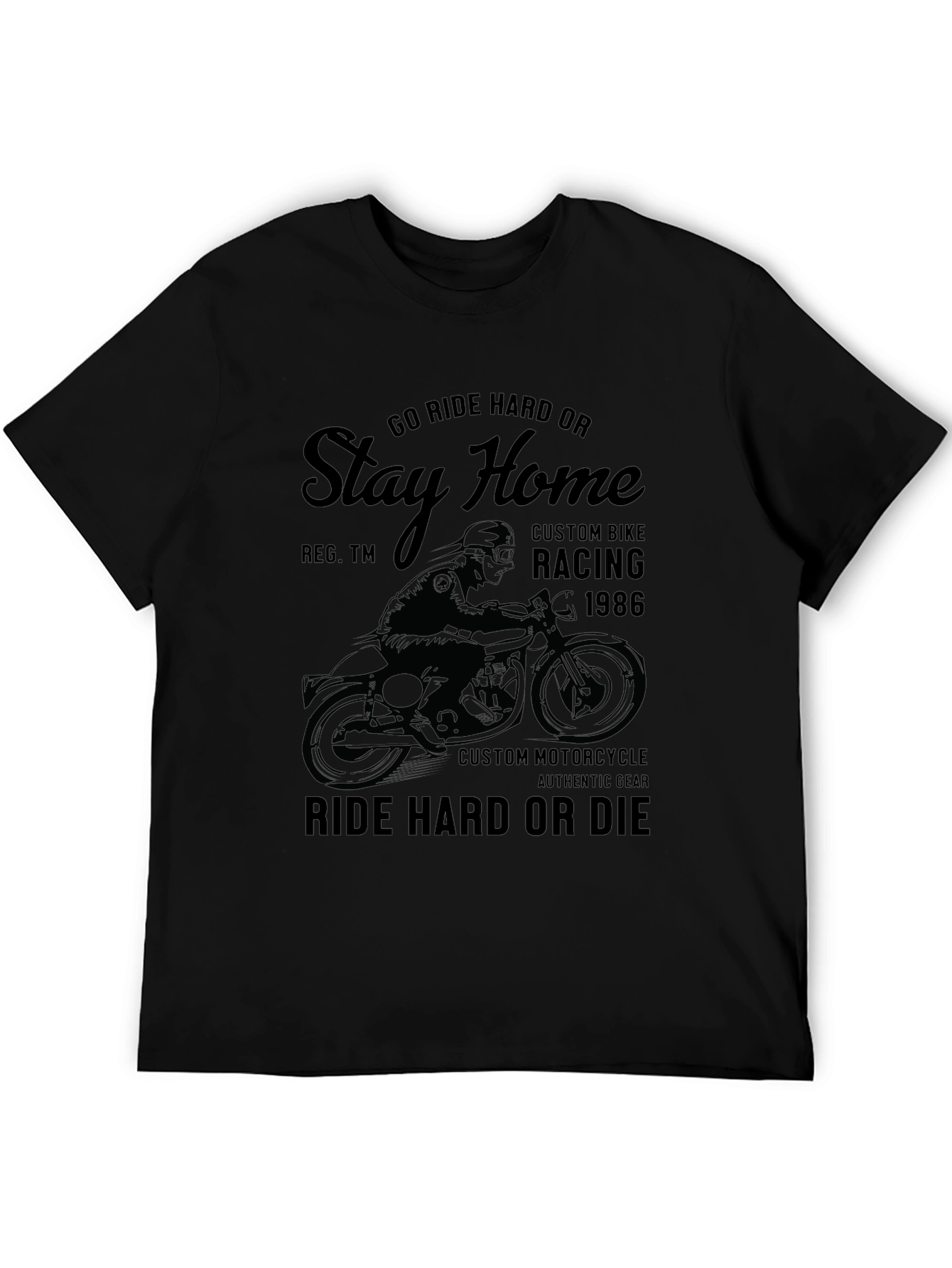 Ride Hard or Stay Home Graphic Tee