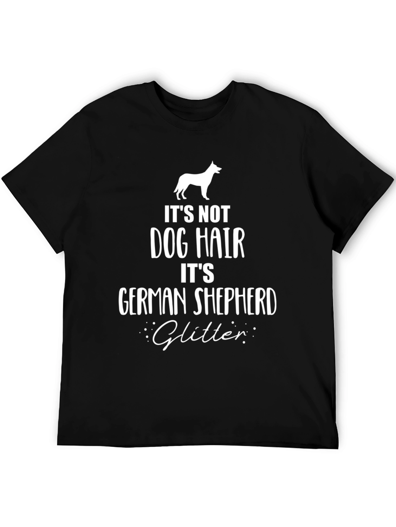 Its Not Dog Hair German Shepherd Glitter T-Shirt