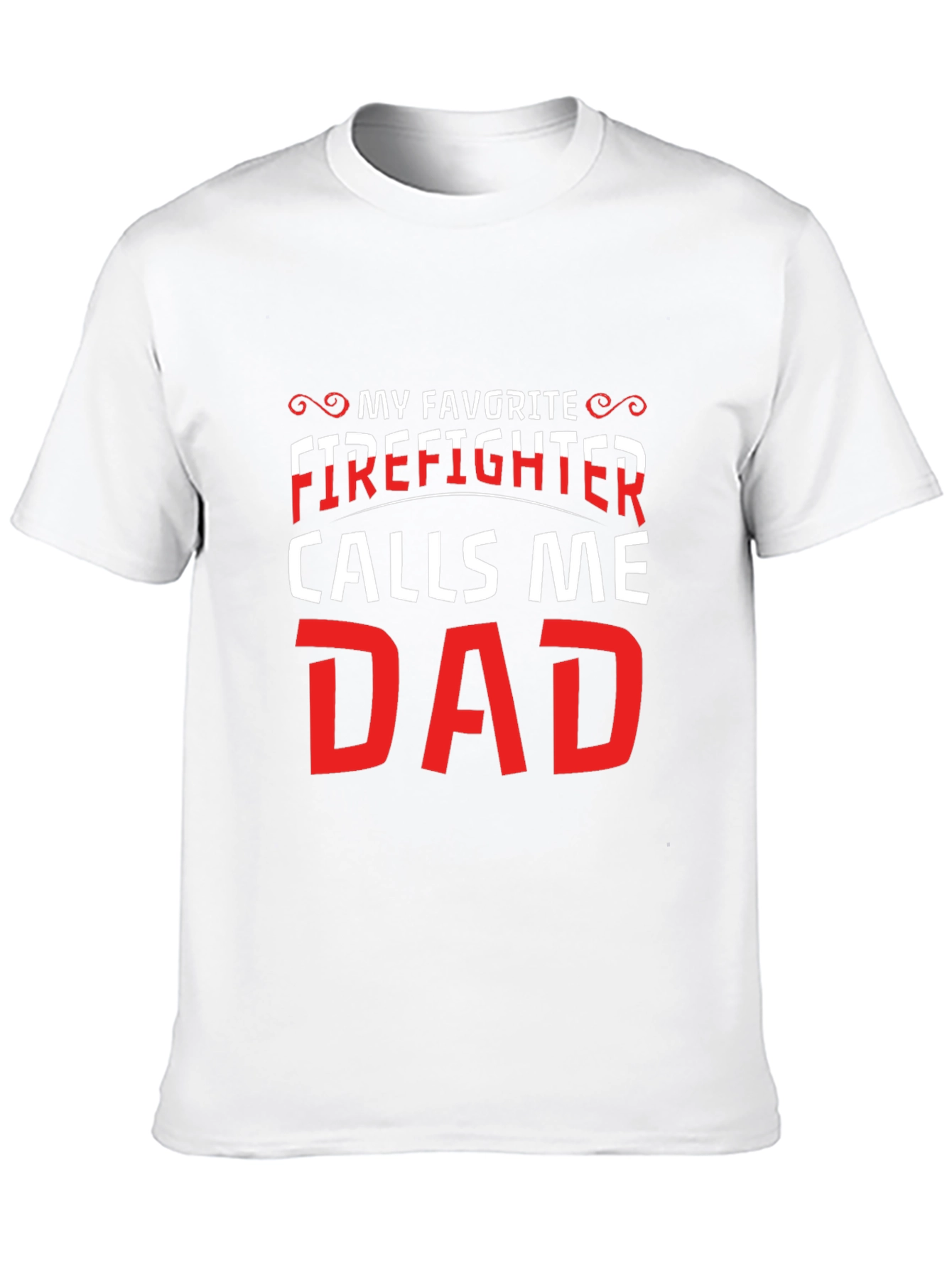 My Favorite Firefighter Calls Me Dad Black T-Shirt