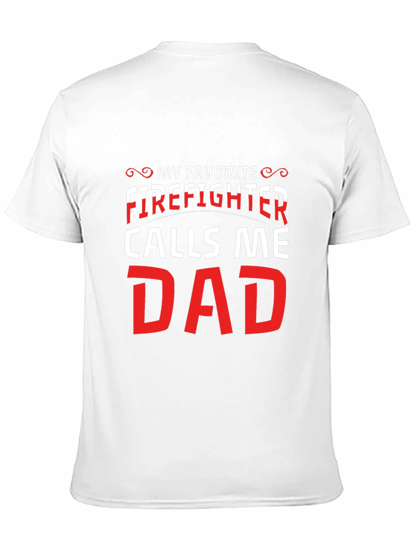My Favorite Firefighter Calls Me Dad Black T-Shirt