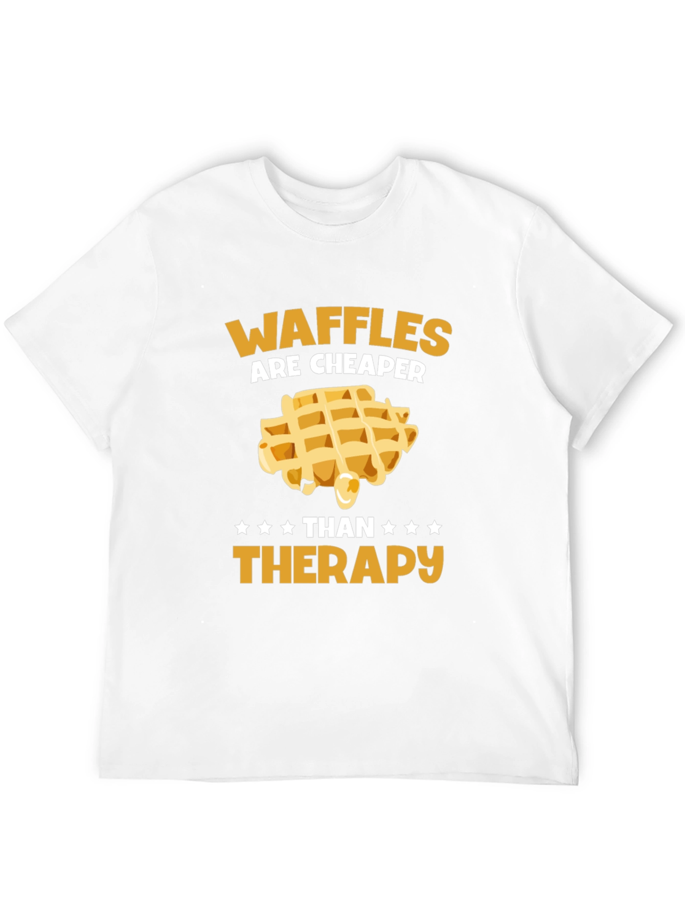 Waffles Are Cheaper Than Therapy T-Shirt