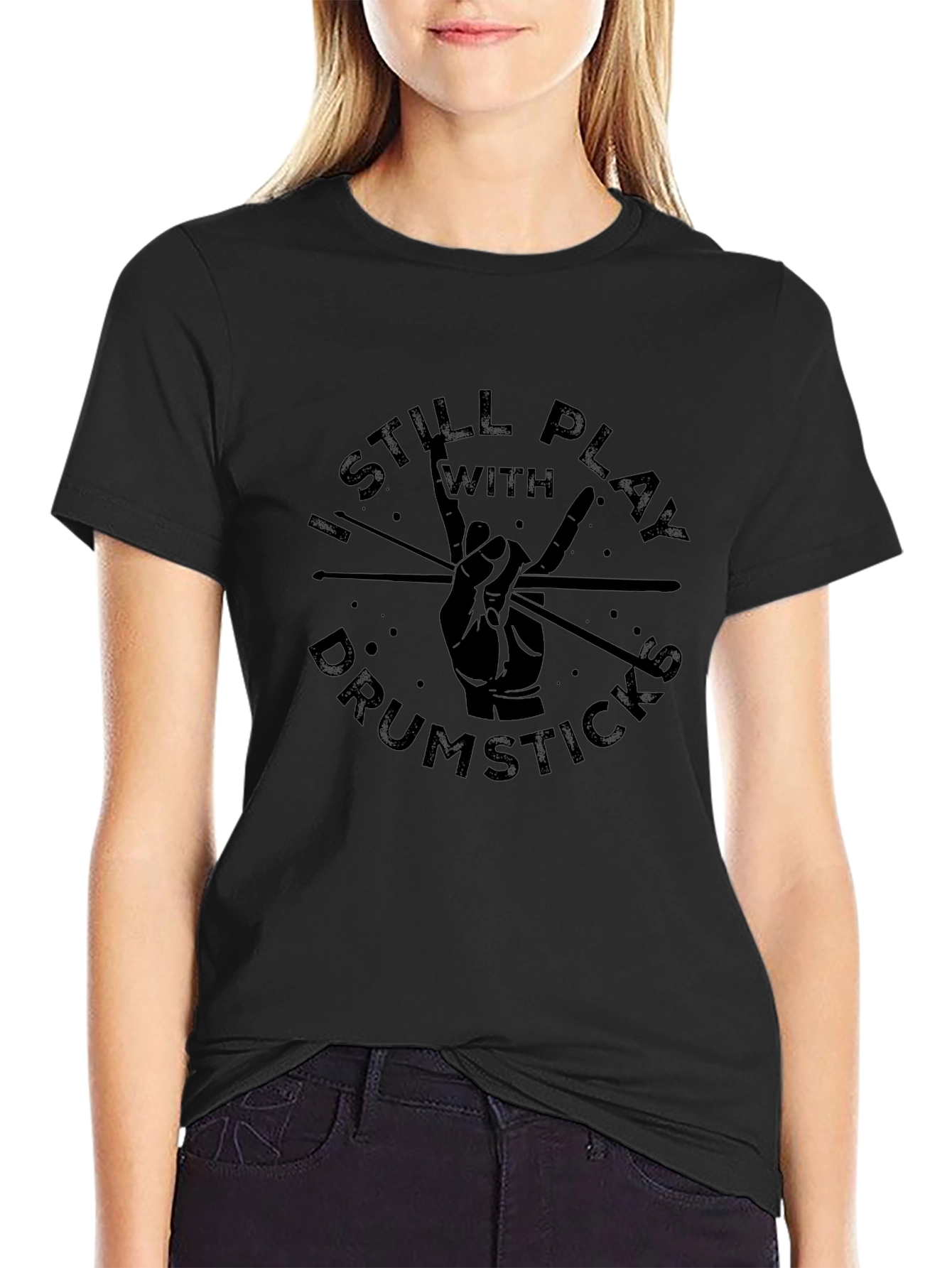I Still Play with Drumsticks Black Graphic Tee