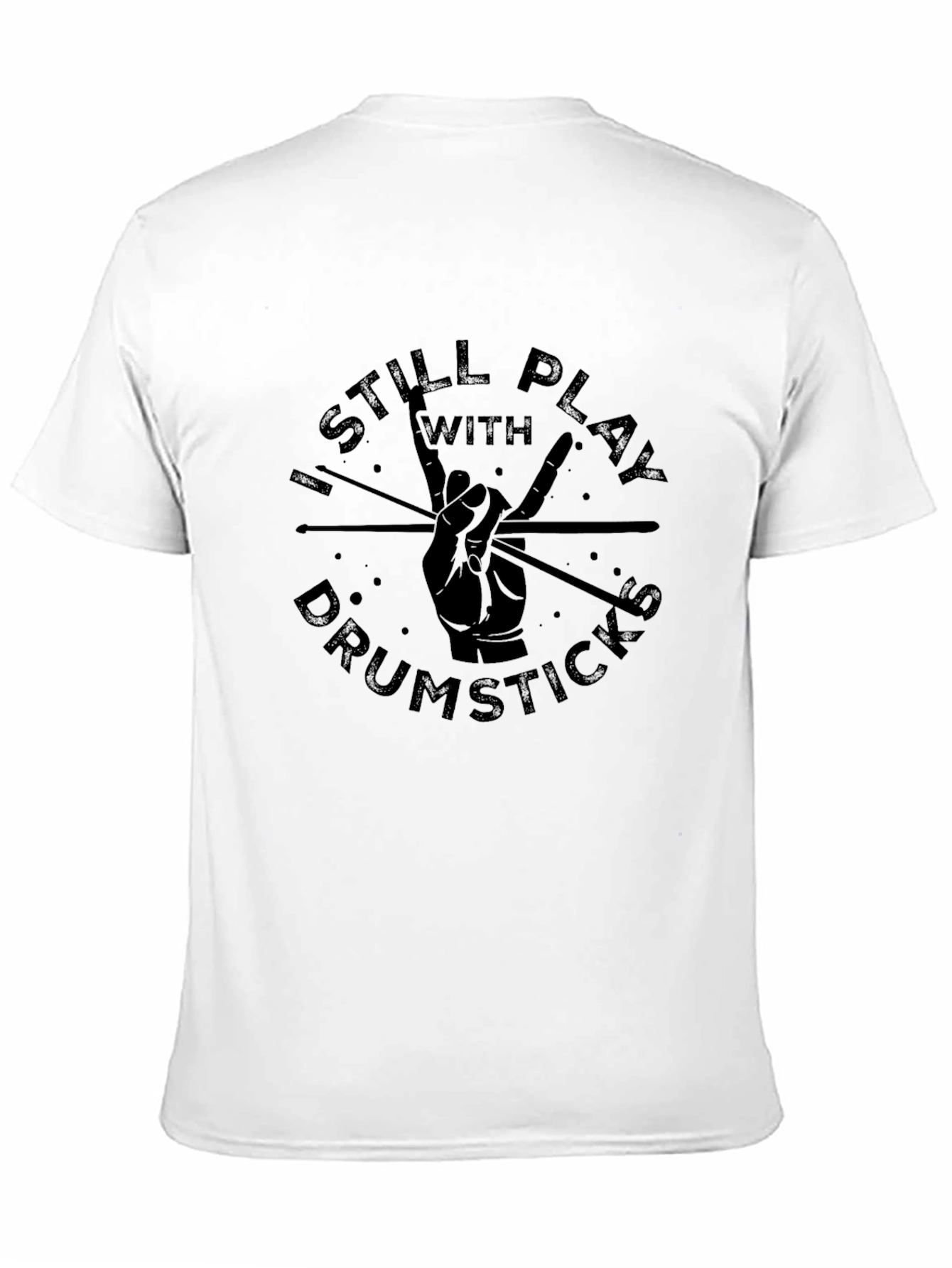I Still Play with Drumsticks Black Graphic Tee