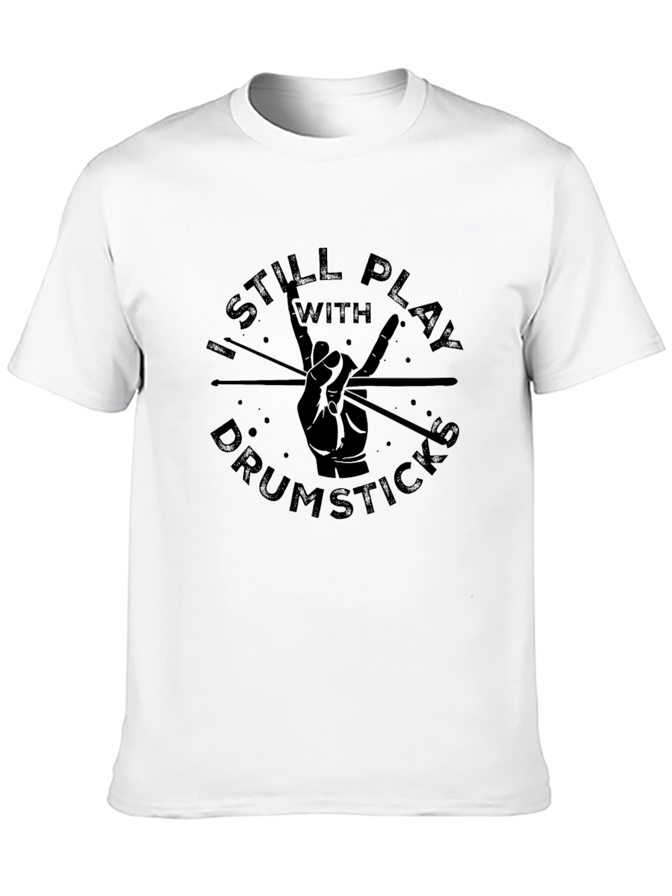 I Still Play with Drumsticks Black Graphic Tee