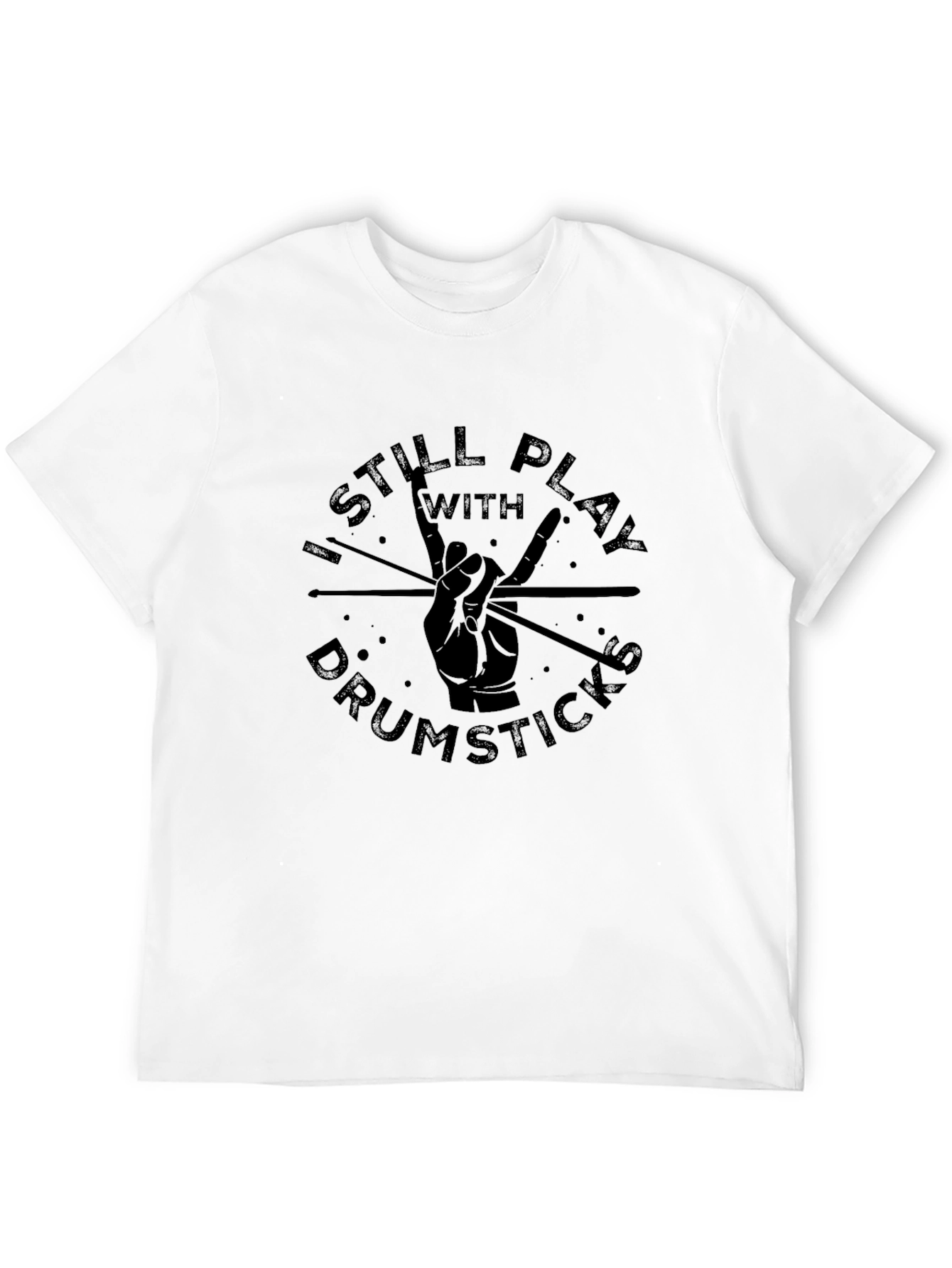 I Still Play with Drumsticks Black Graphic Tee
