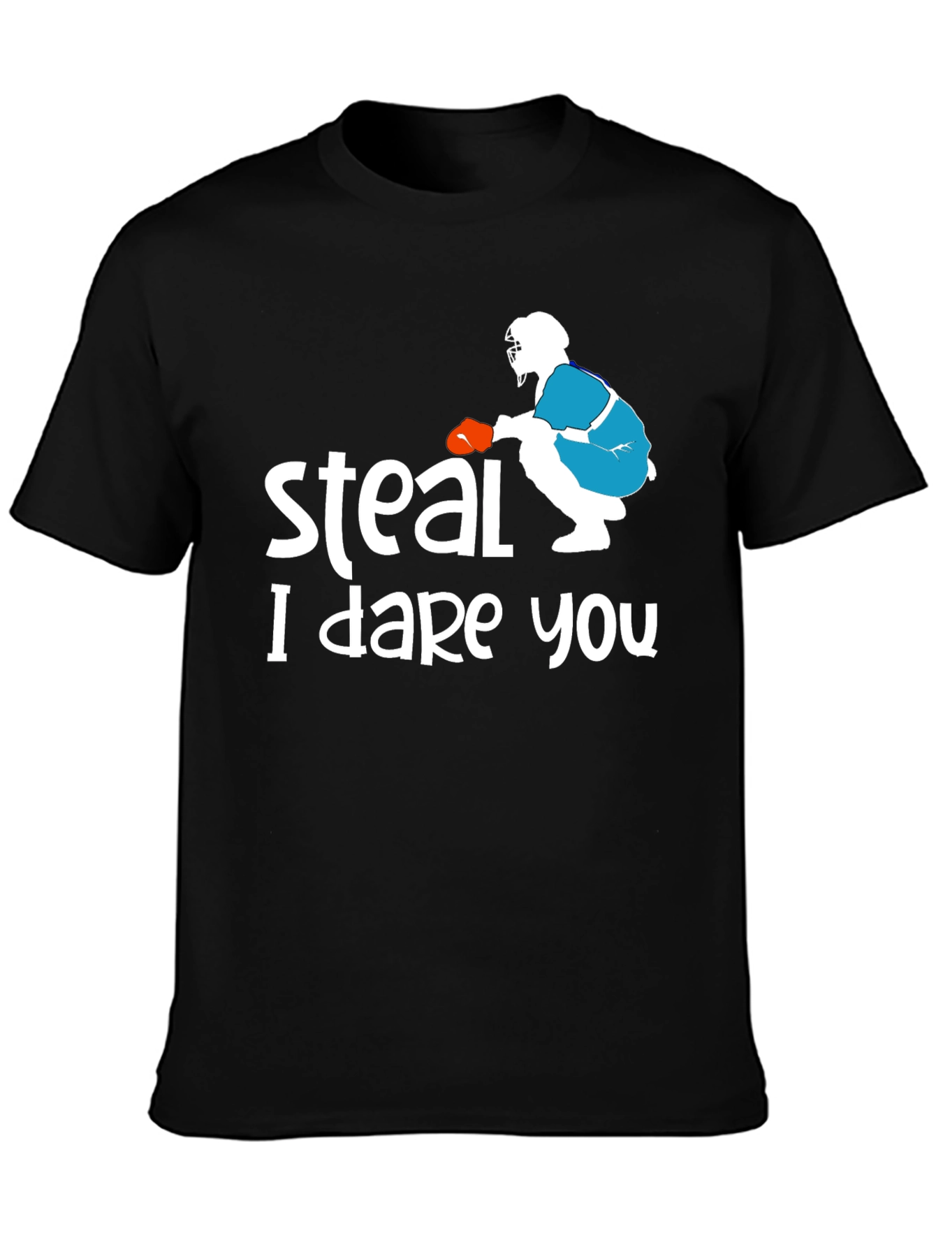 Steal I Dare You Graphic T-Shirt