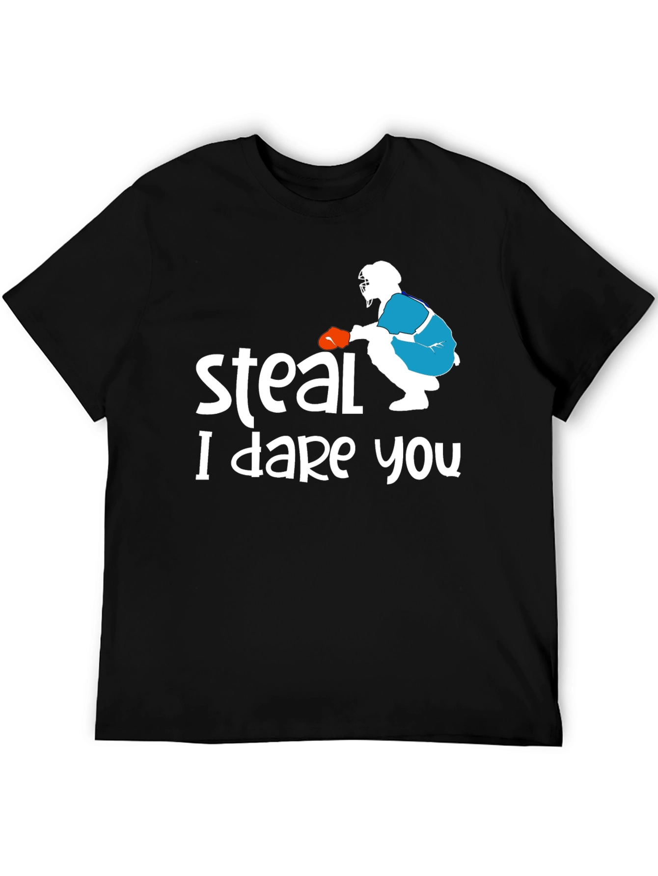 Steal I Dare You Graphic T-Shirt